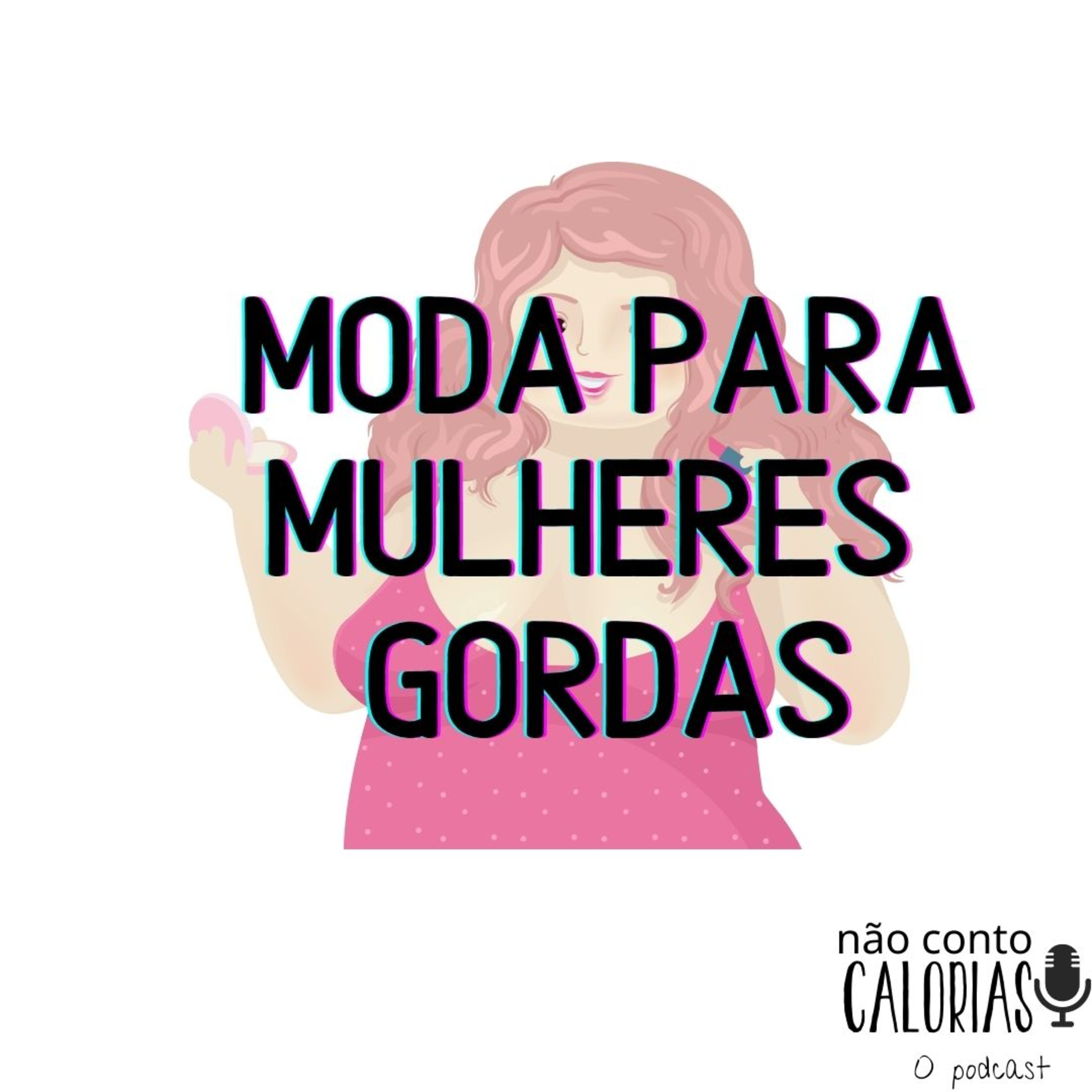 Não Conto Calorias - O podcast