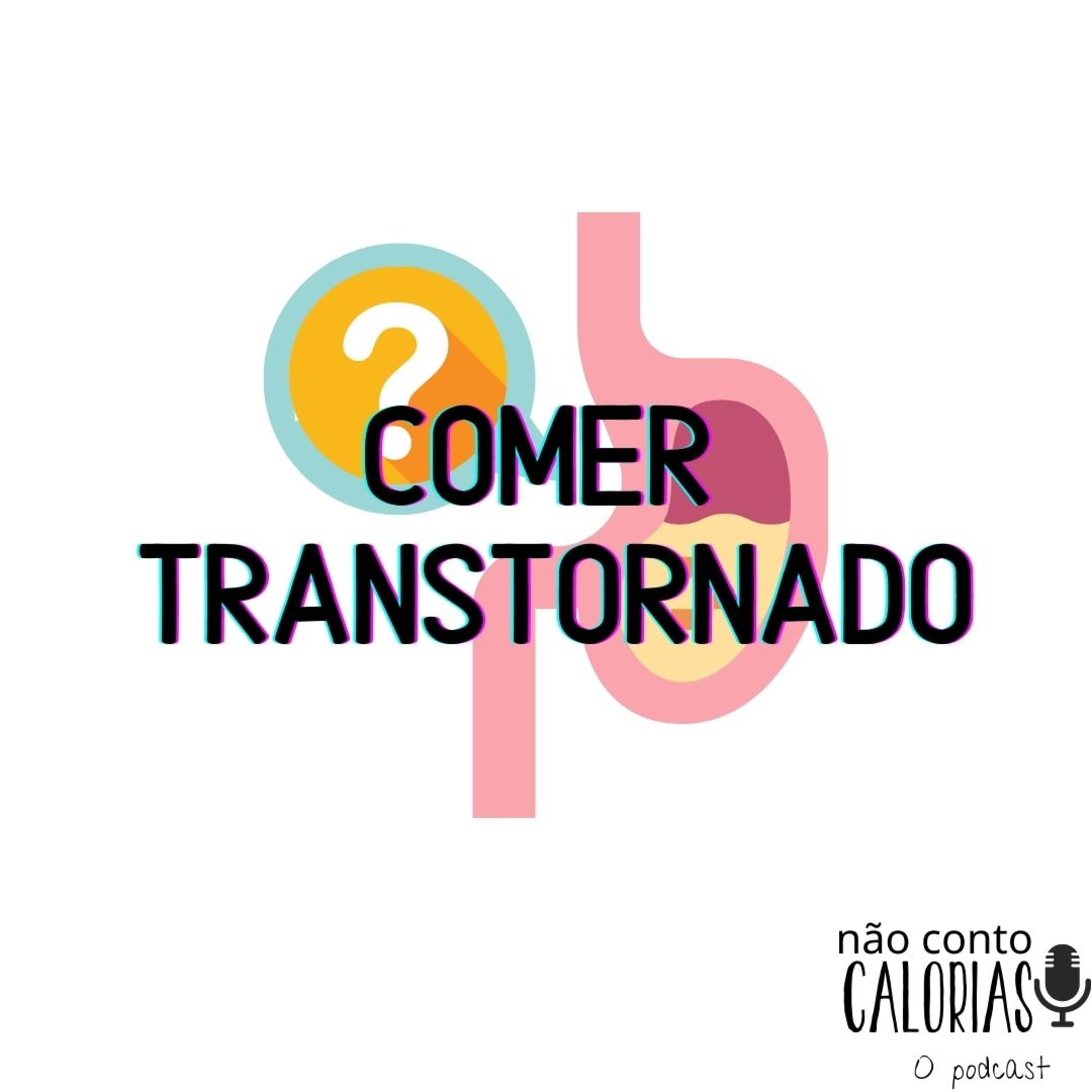 Não Conto Calorias - O podcast