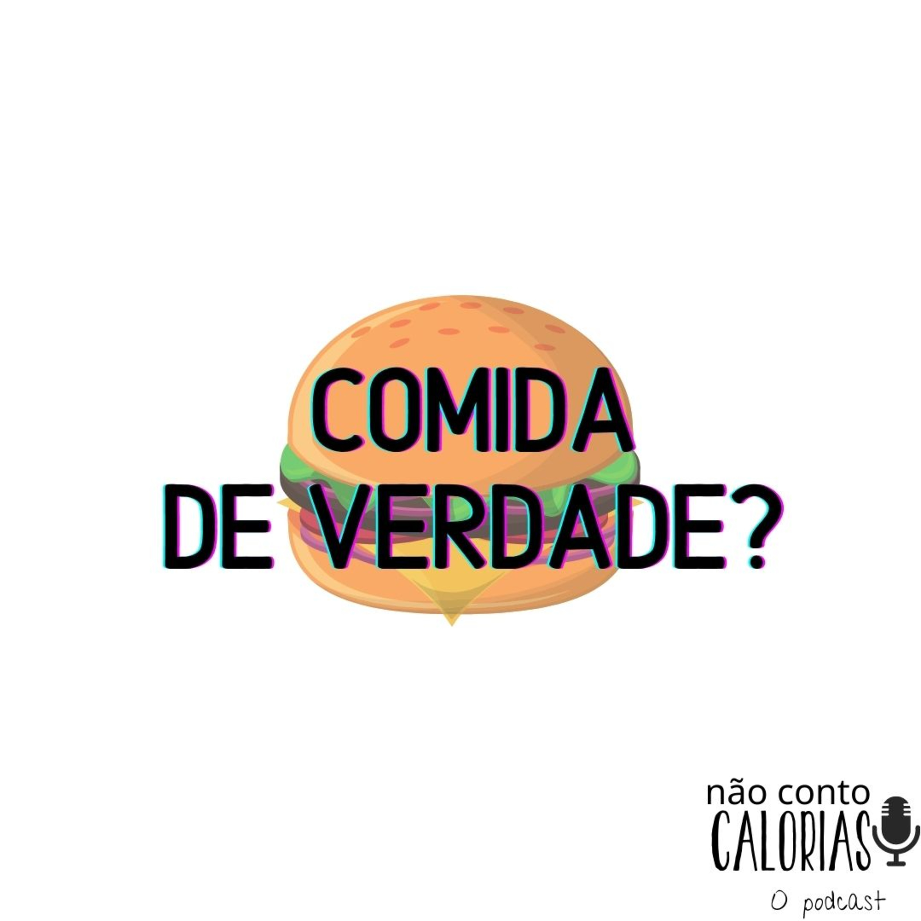 Não Conto Calorias - O podcast