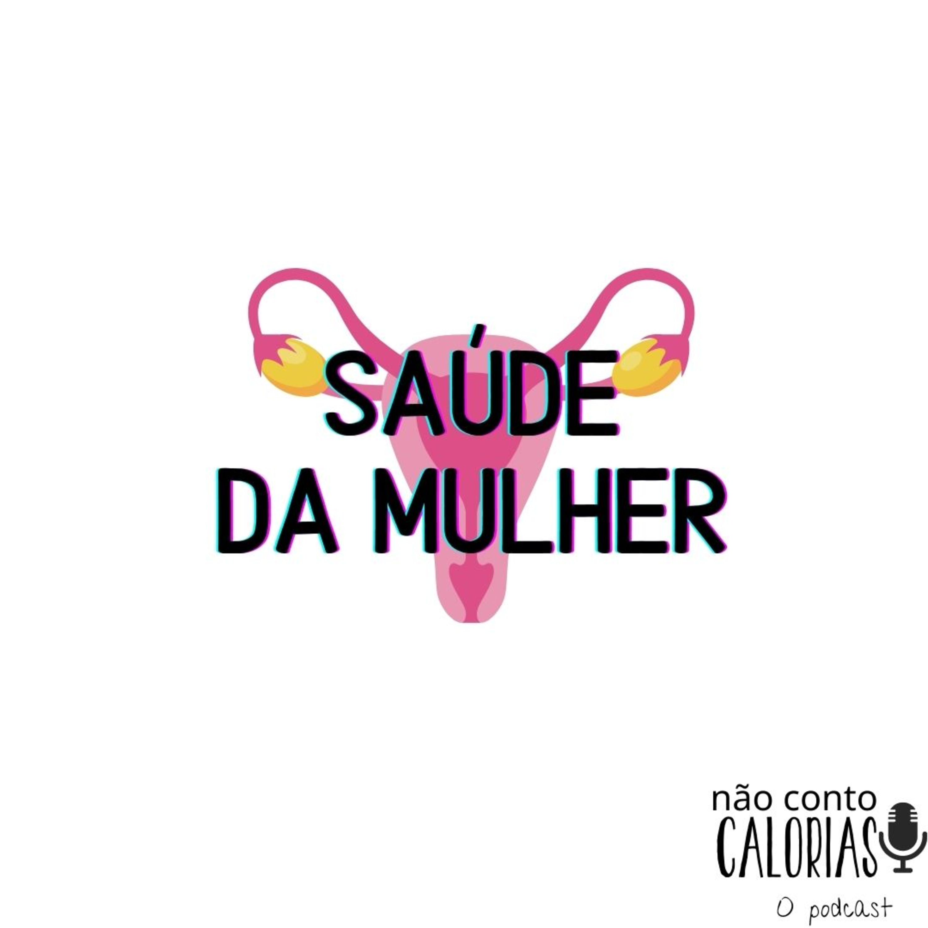 Não Conto Calorias - O podcast