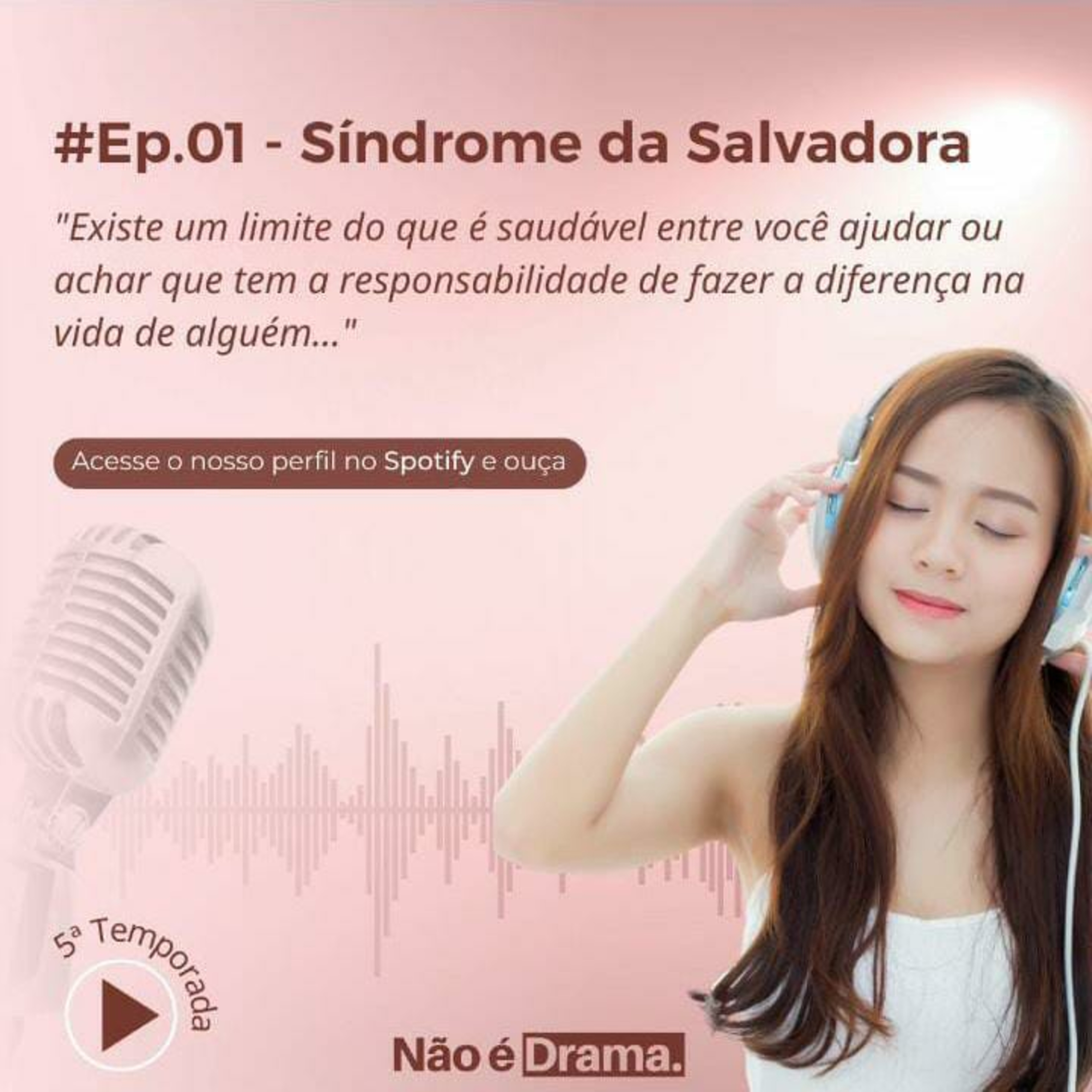 5 Temporada #Ep. 01 - Síndrome da Salvadora
