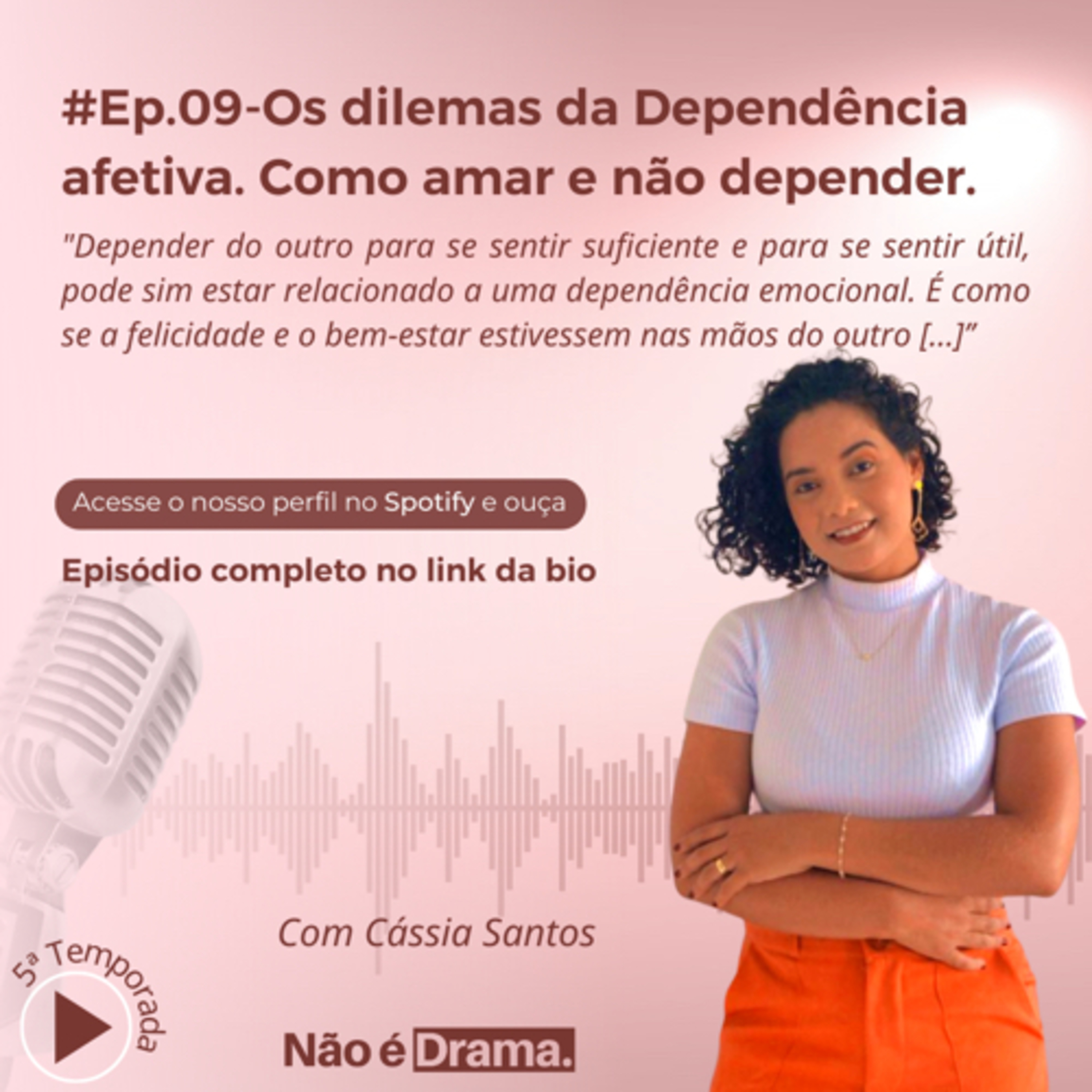 Eps #9 - Os dilemas da dependência afetiva. Como amar e não depender. episode artwork