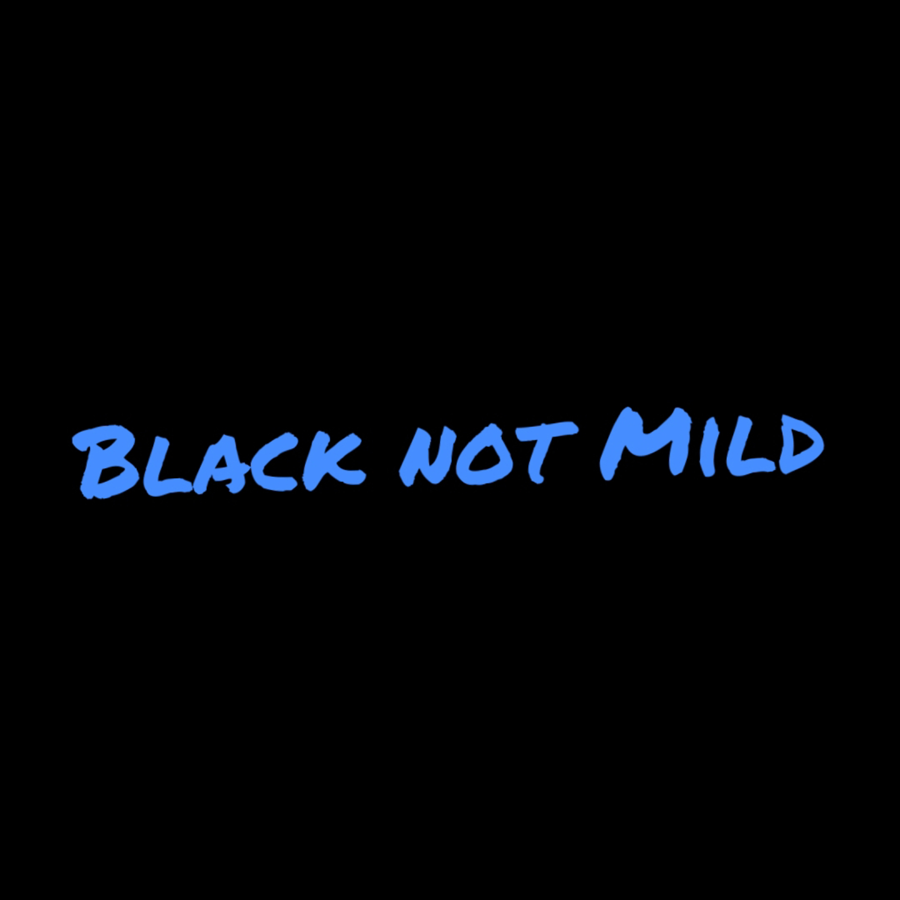 Black not Mild