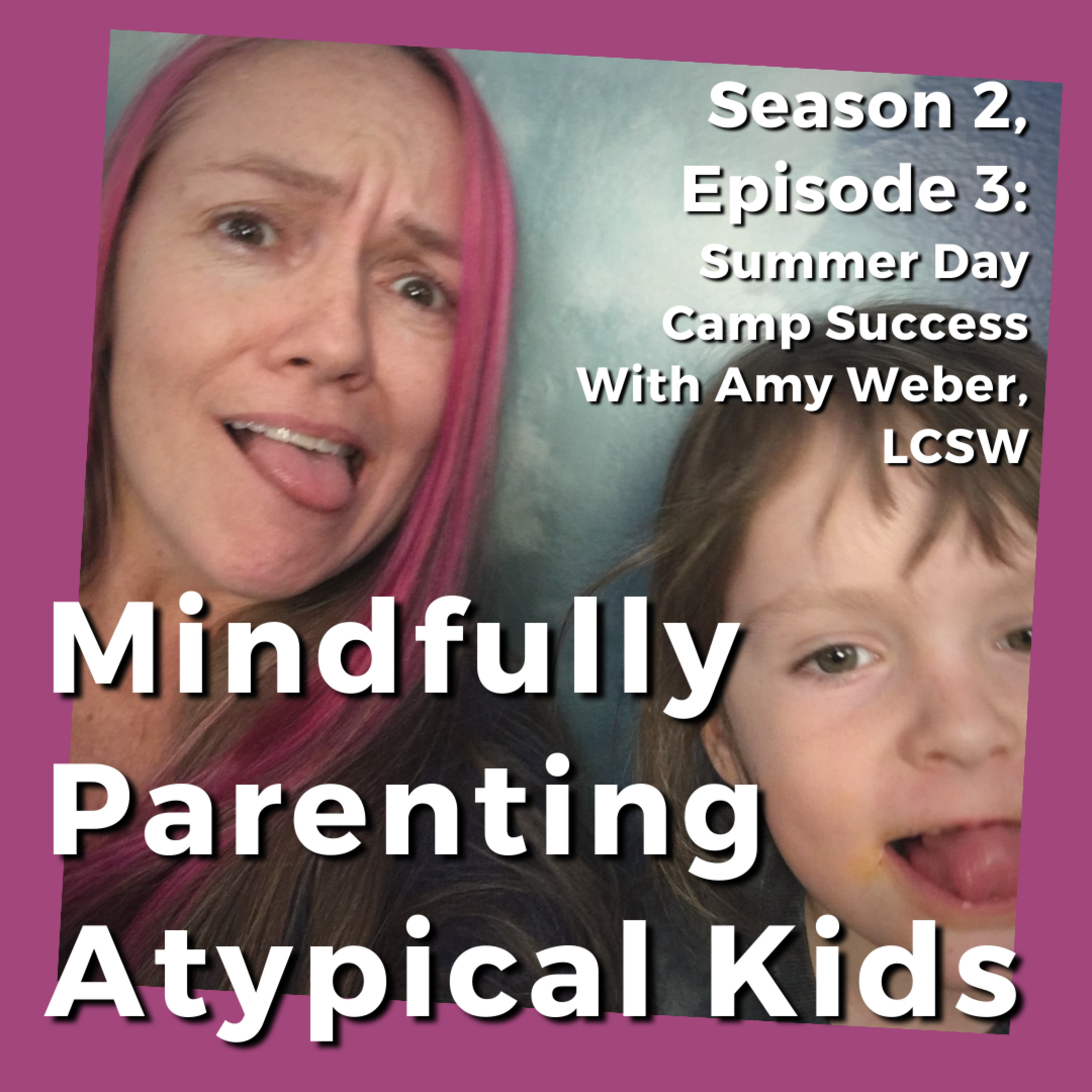 Navigating Summer Camp With Neurodivergent Kids episode artwork