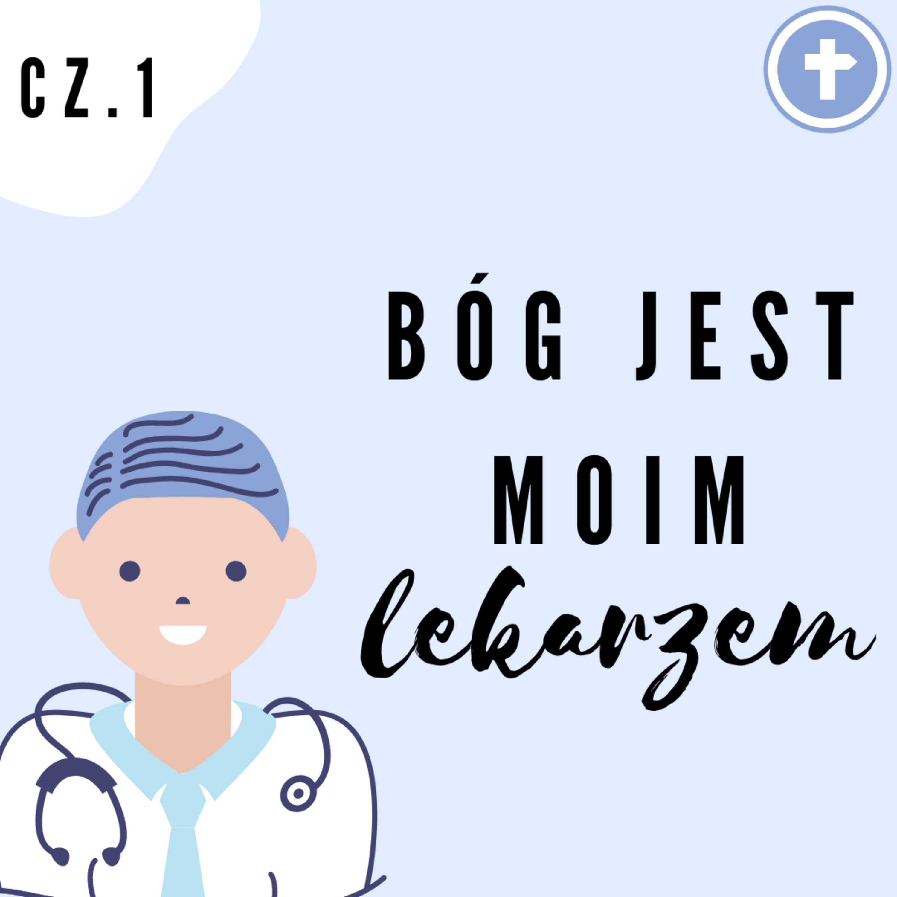 Bóg jest moim lekarzem cz.1 - Ps Zbyszek Zarożny episode artwork