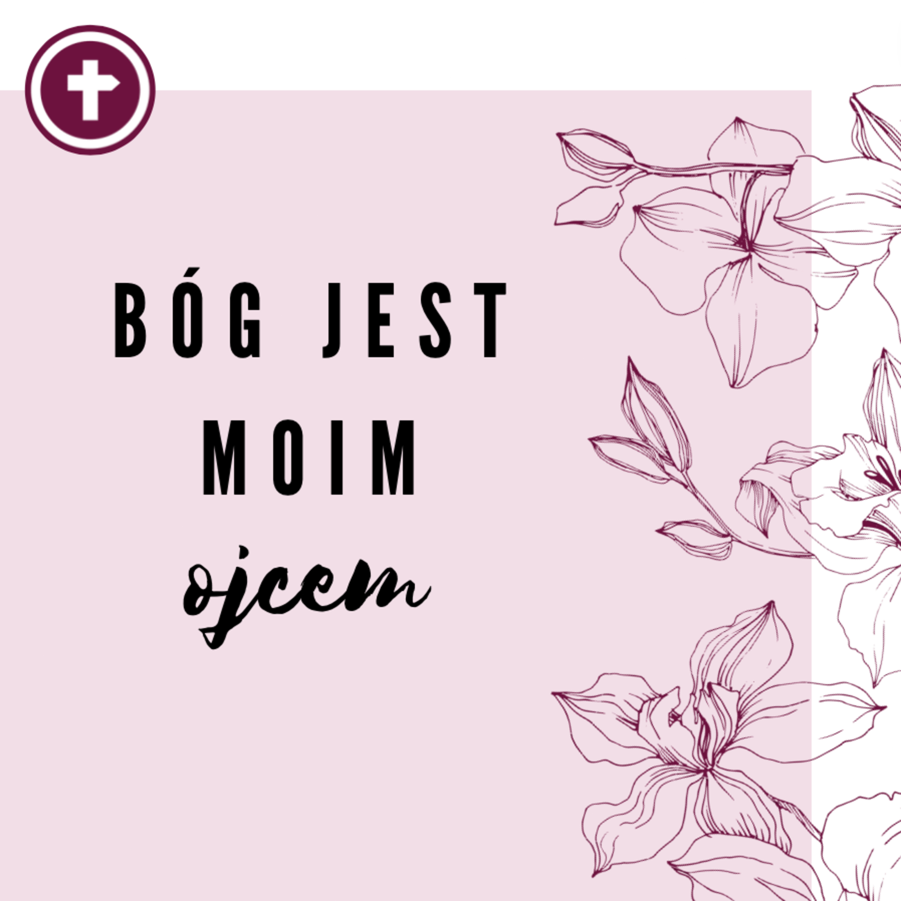 Bóg jest moim Ojcem - Adam Kowalczyk episode artwork