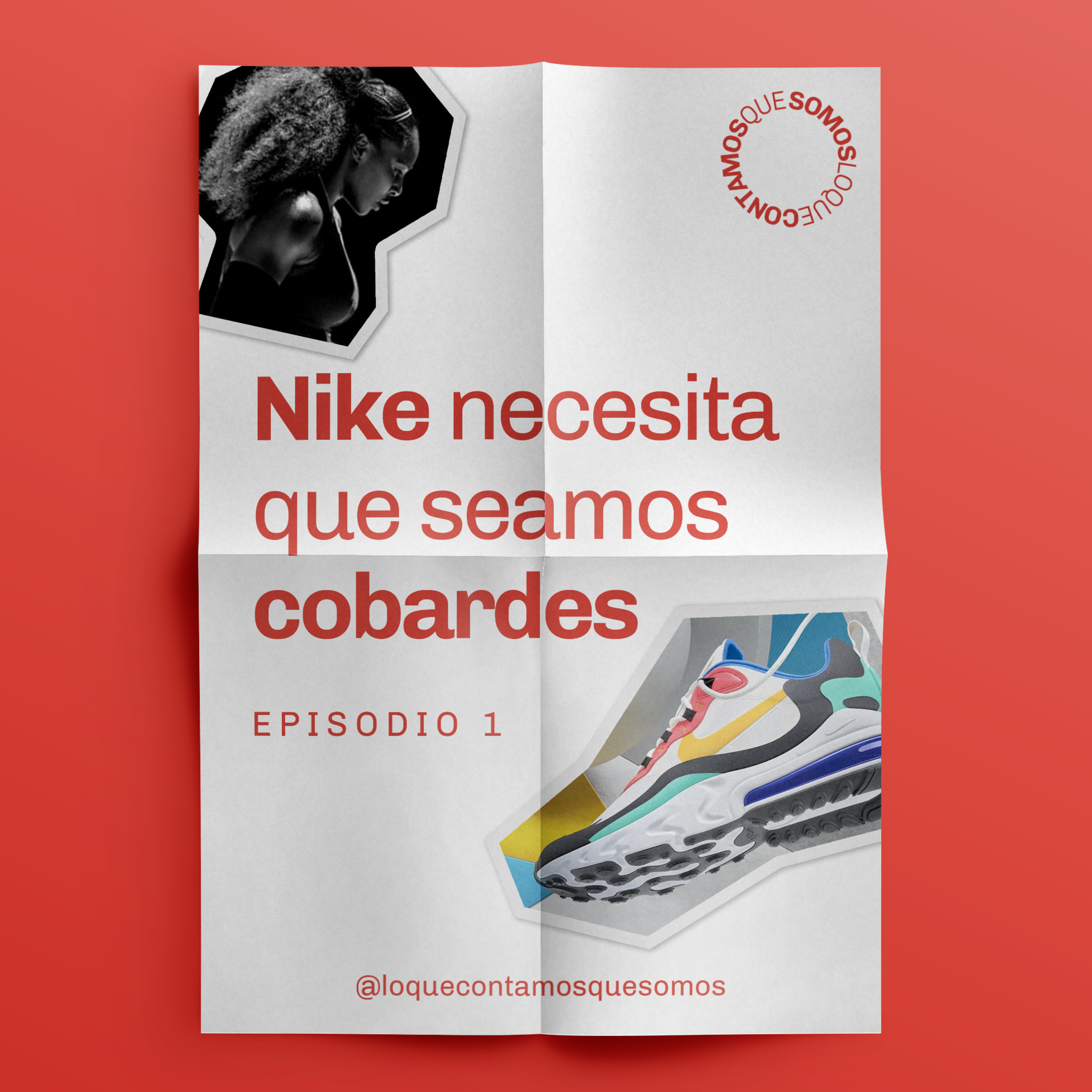 Episodio 1: Nike necesita que seamos cobardes