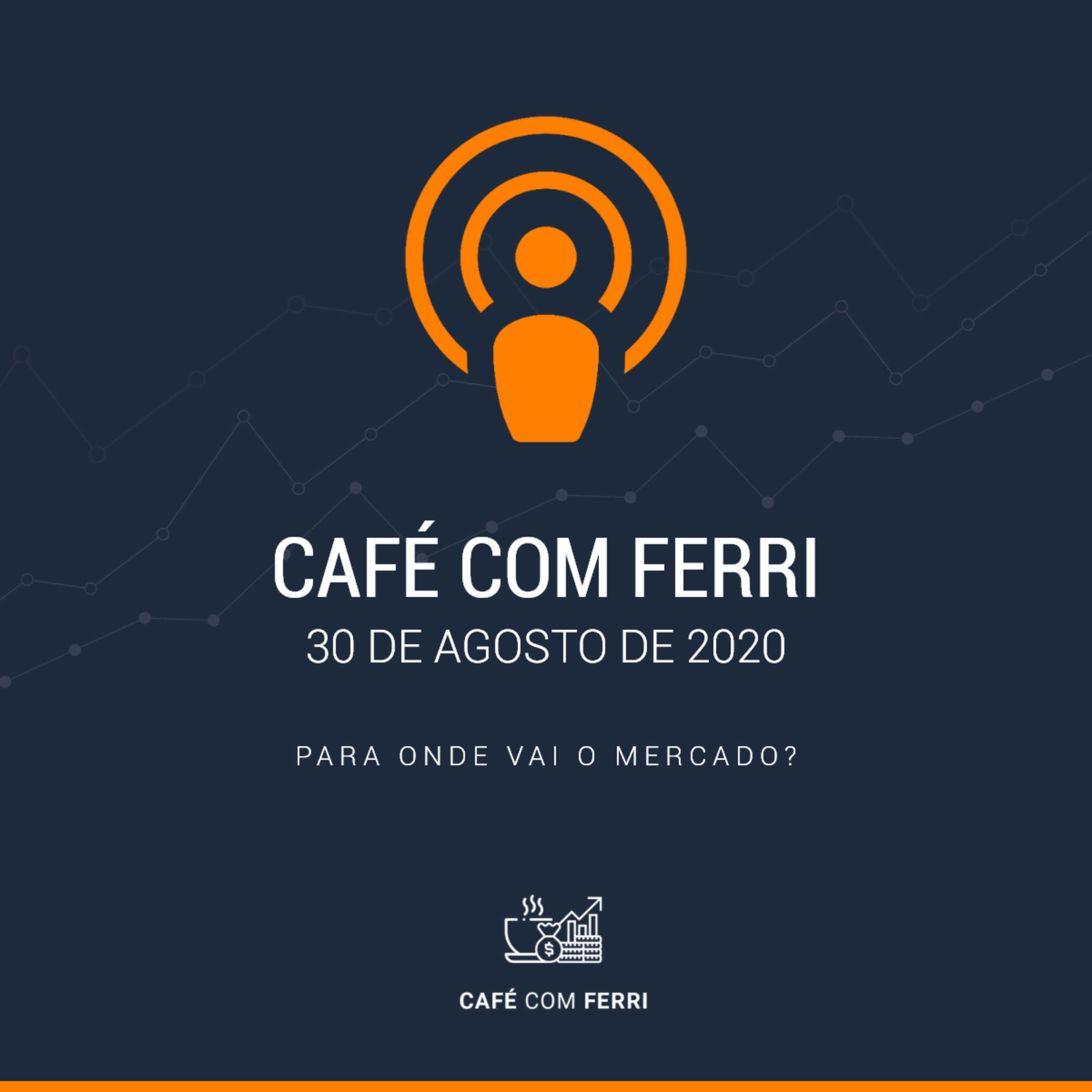 Café com Ferri #1 - Para onde vai o mercado? episode artwork