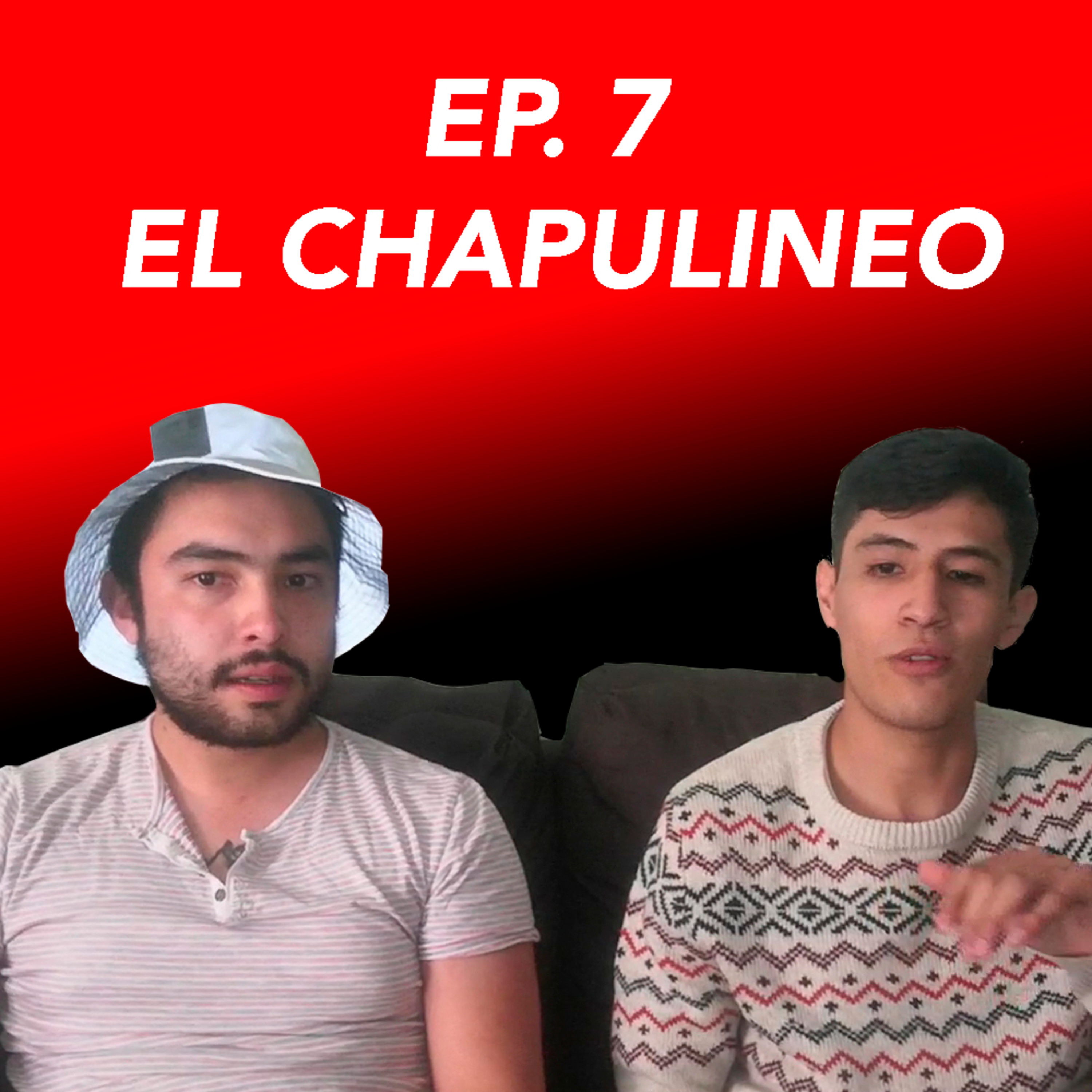 EP. 7 CHAPULINEO episode artwork