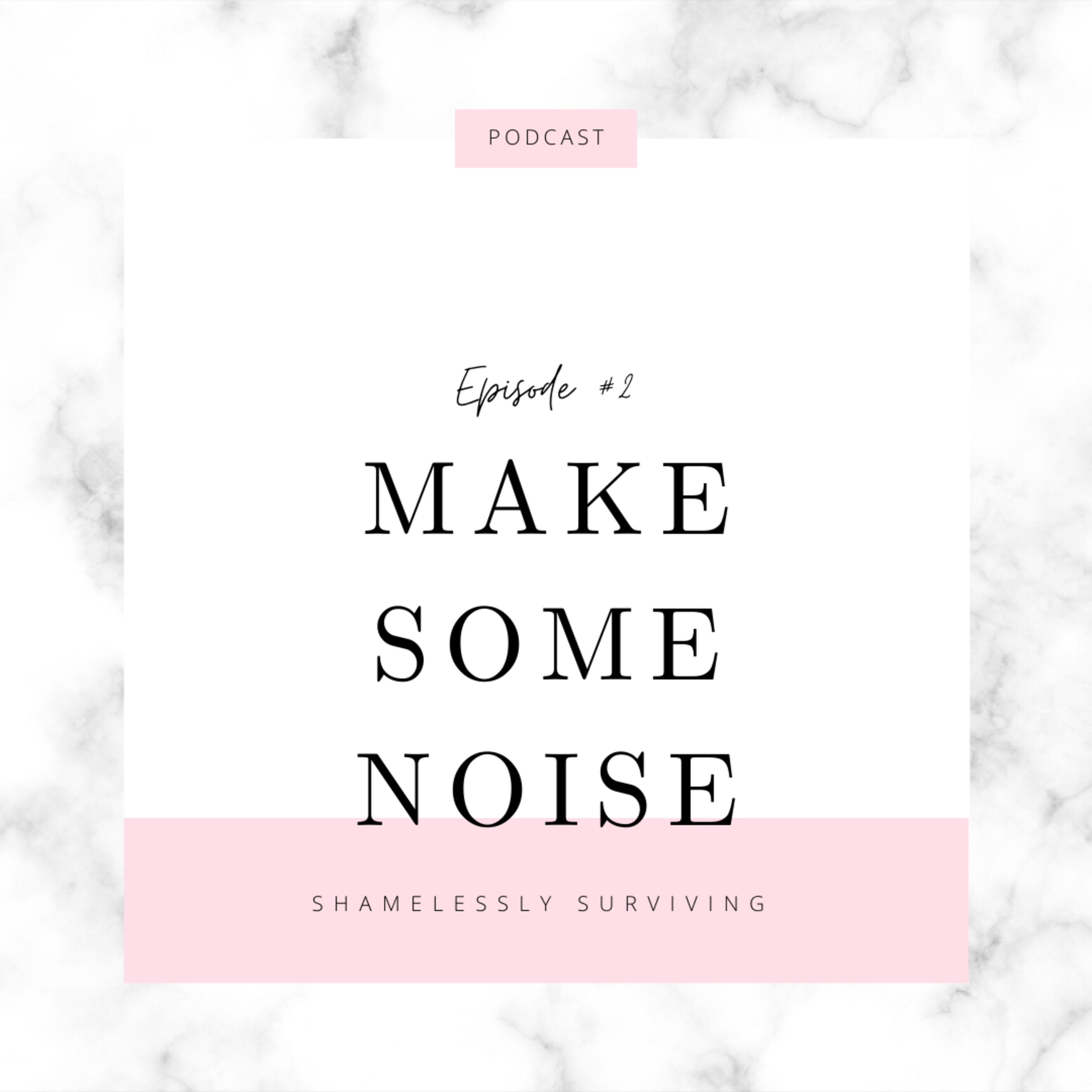 E2: Make Some Noise  episode artwork