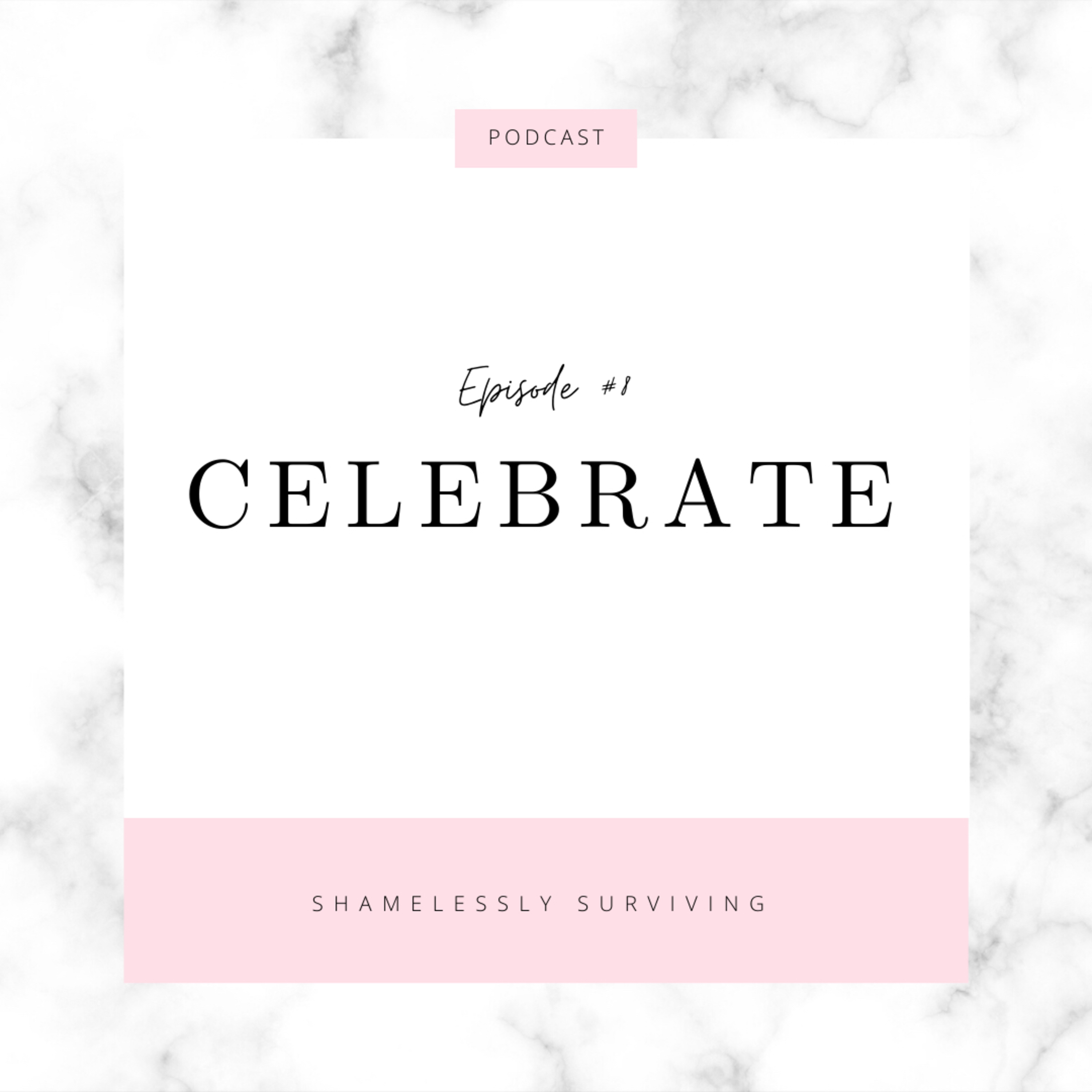E8: Celebrate episode artwork