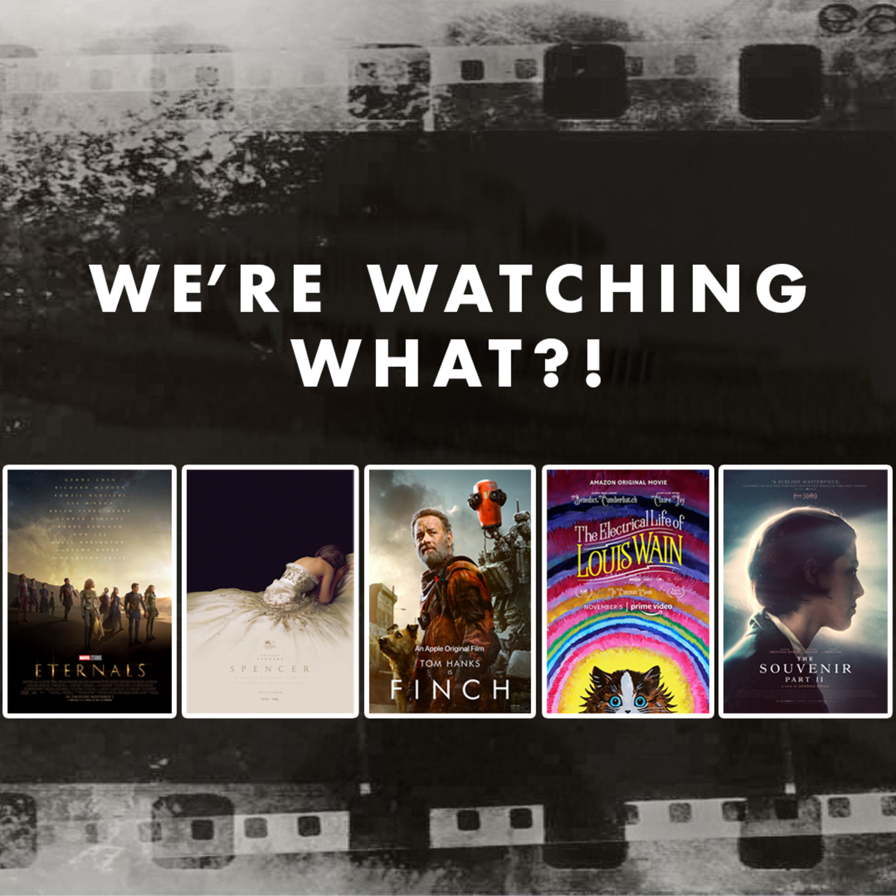 Review - Eternals (Spoiler Free) | Spencer | Finch | The Electrical Life of Louis Wain | The Souvenir Part II