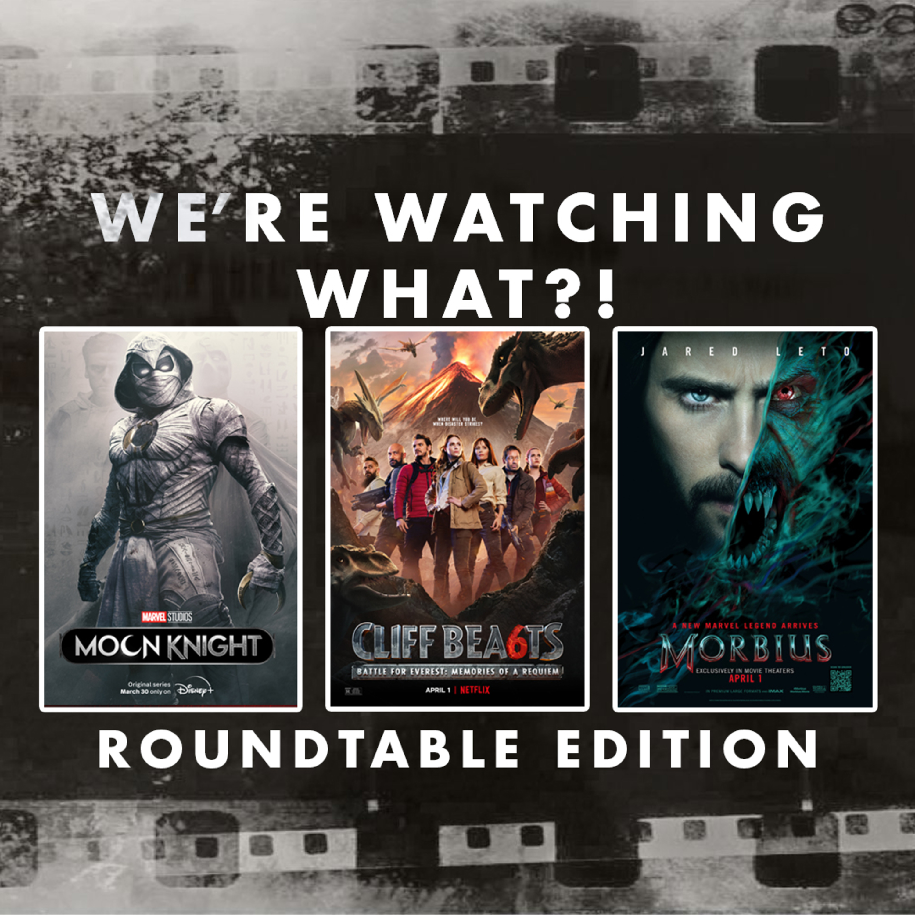 Roundtable - Moon Knight Episode 01 | The Bubble | Morbius