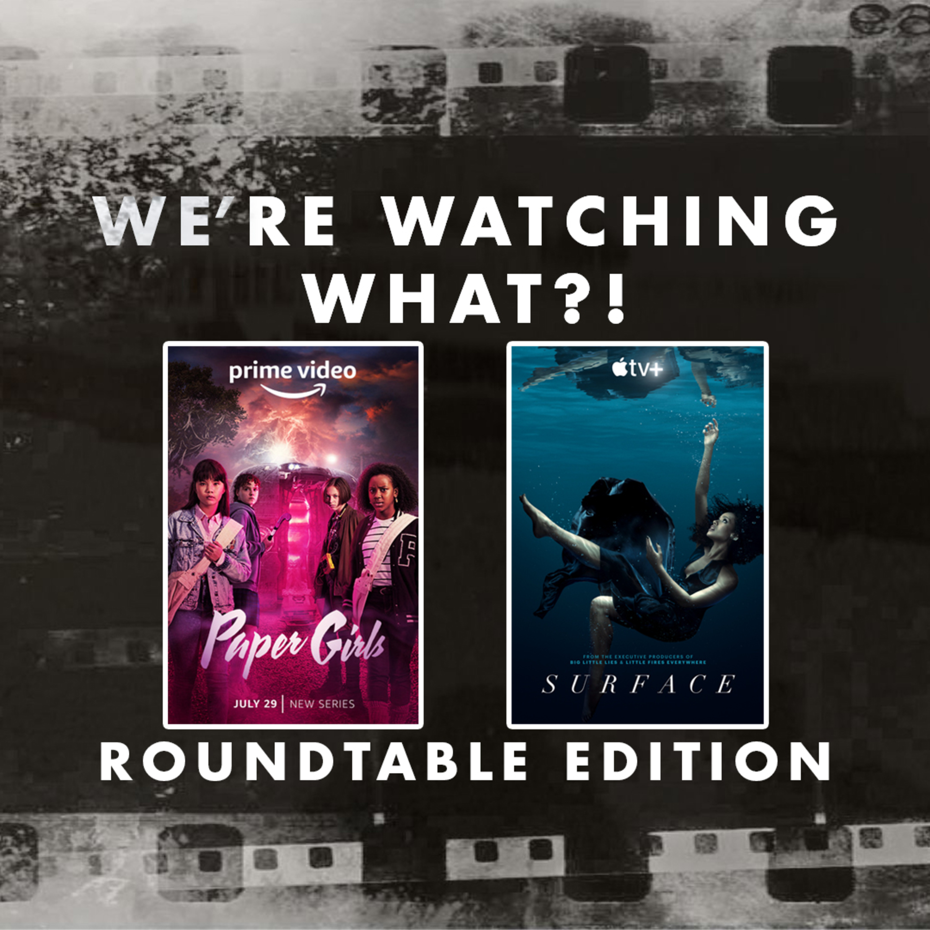 Roundtable - Paper Girls Episode 01 | Surface Episodes 01 - 03
