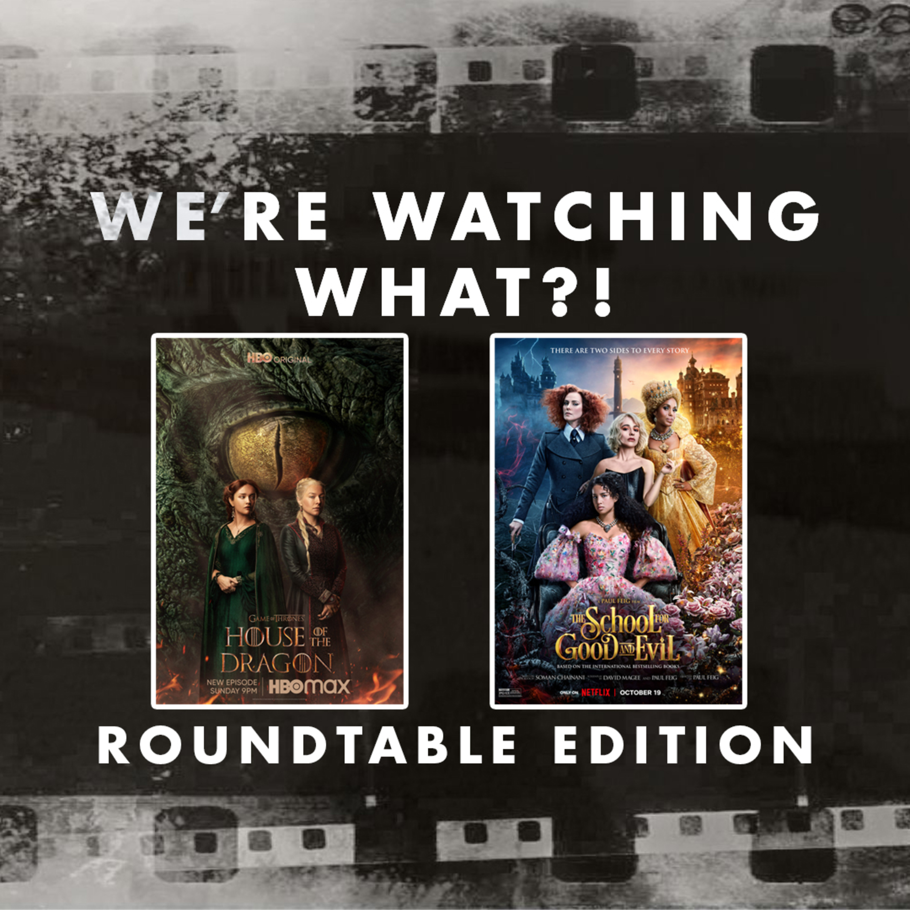 Roundtable - House of the Dragon Episode 10 | The School for Good and Evil