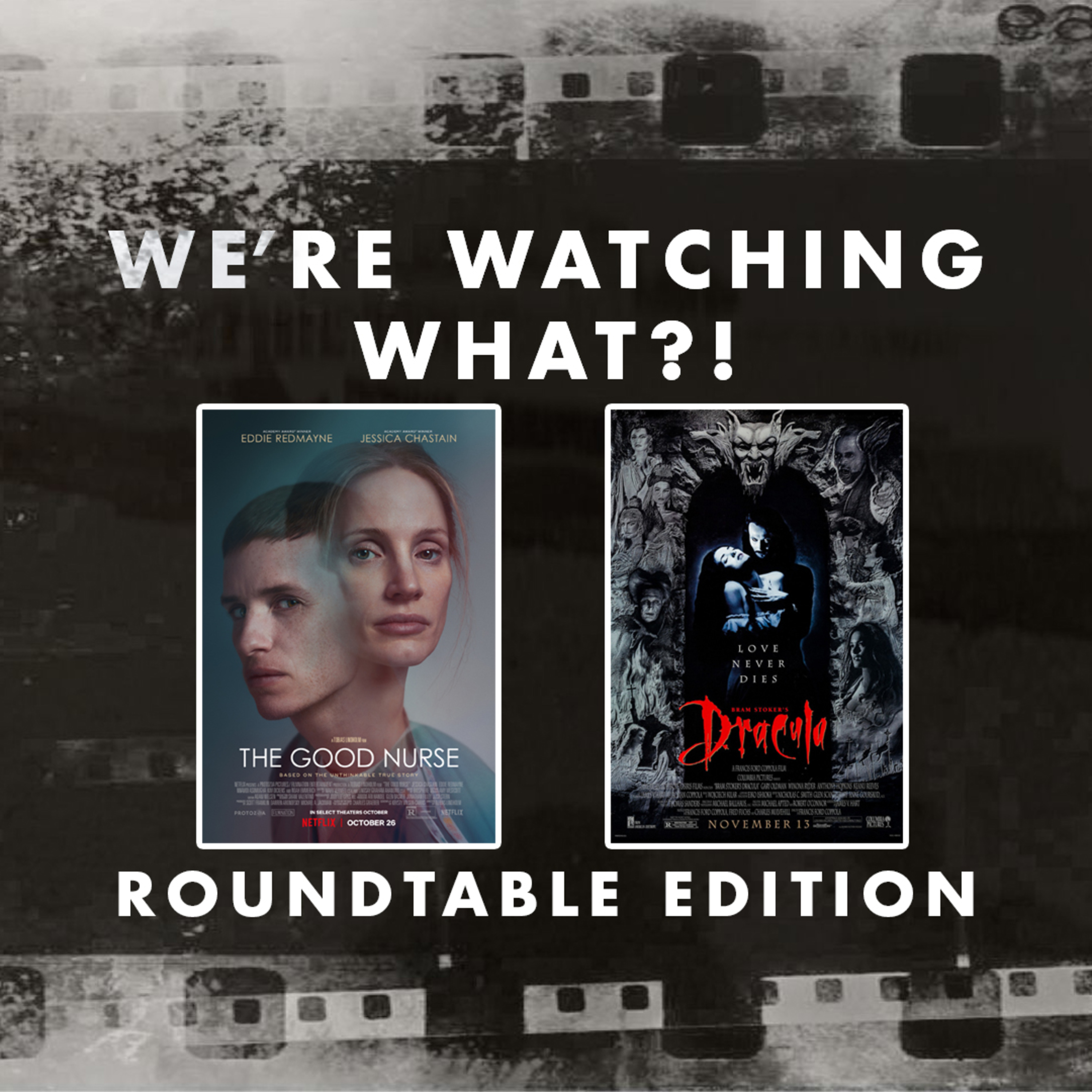 Roundtable - The Good Nurse | Bram Stoker's Dracula