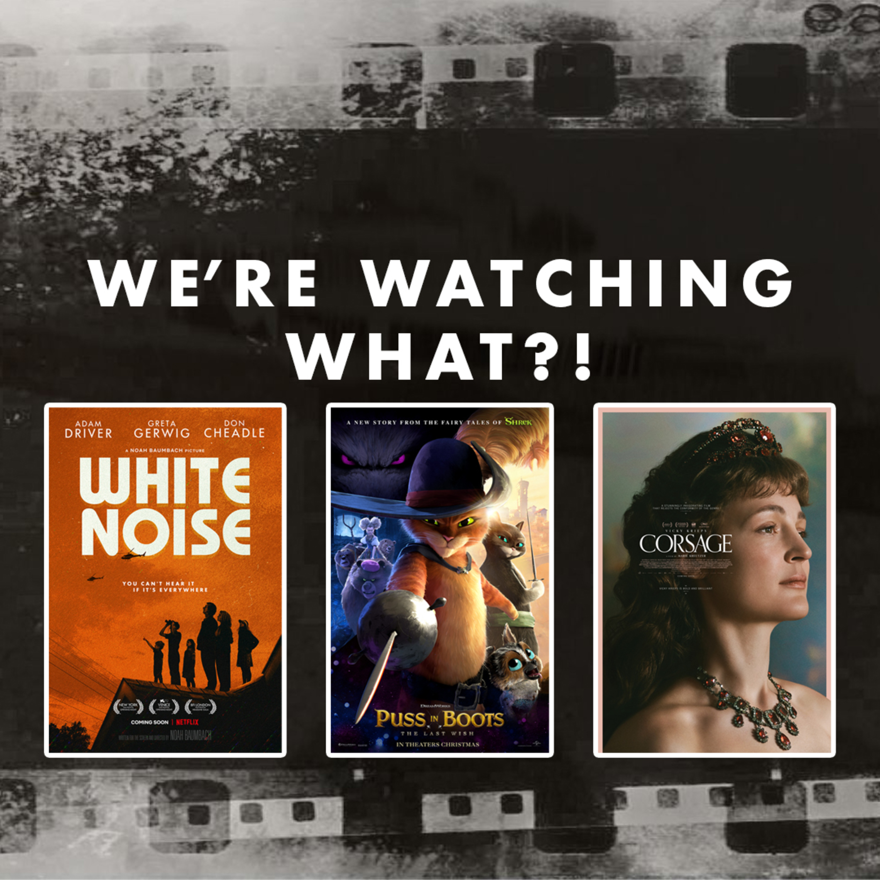 Review - White Noise | Puss in Boots: The Last Wish | Corsage