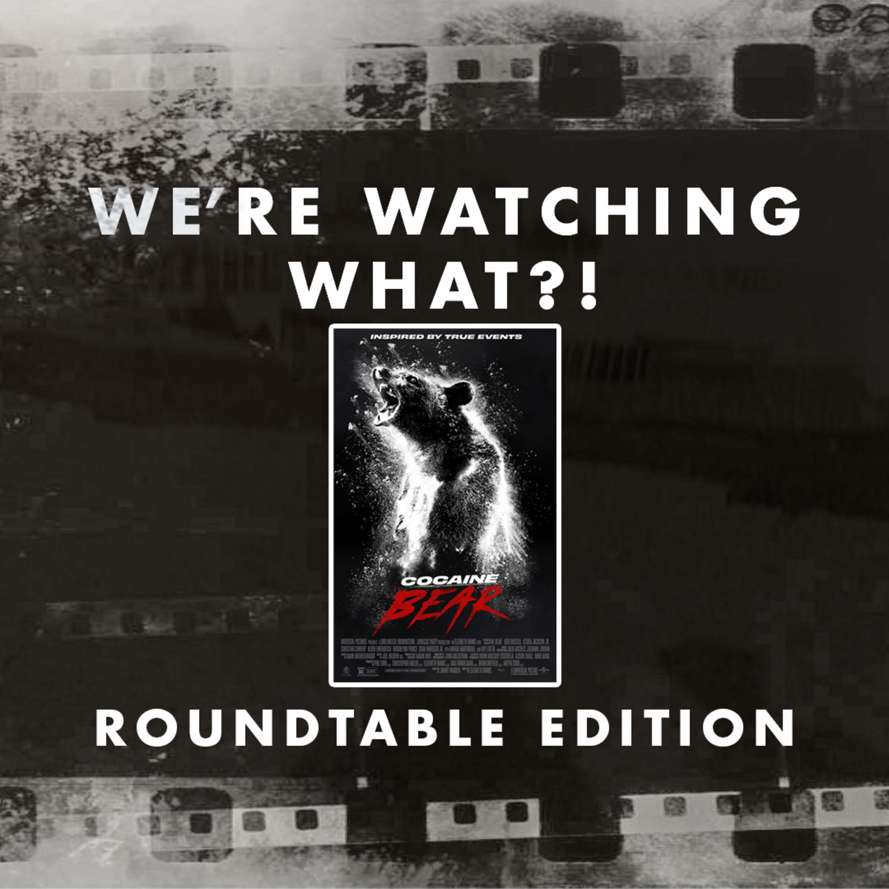 Roundtable - Cocaine Bear
