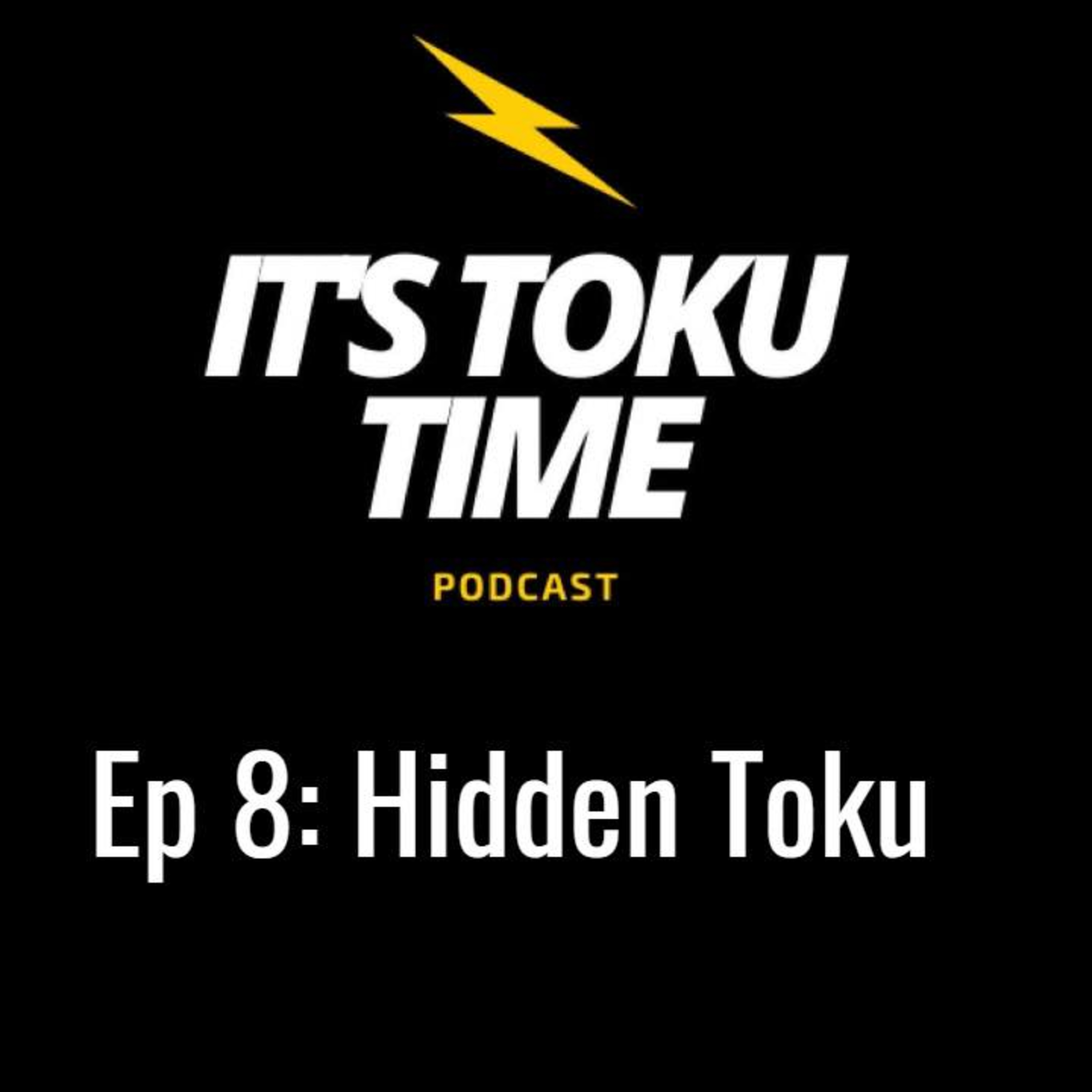 It\'s Toku Time!