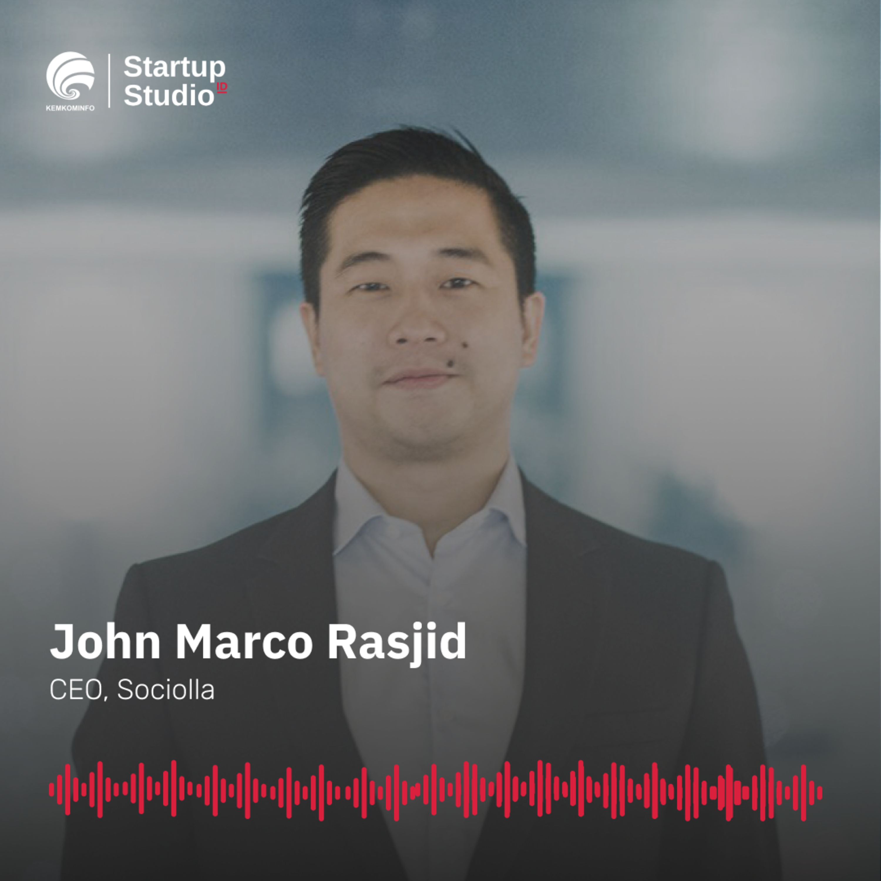 Vodcast SSI Ep 2 - John Marco Rasjid | Focus on Customer & Grow the Ecosystem: Kunci Pertumbuhan Sociolla