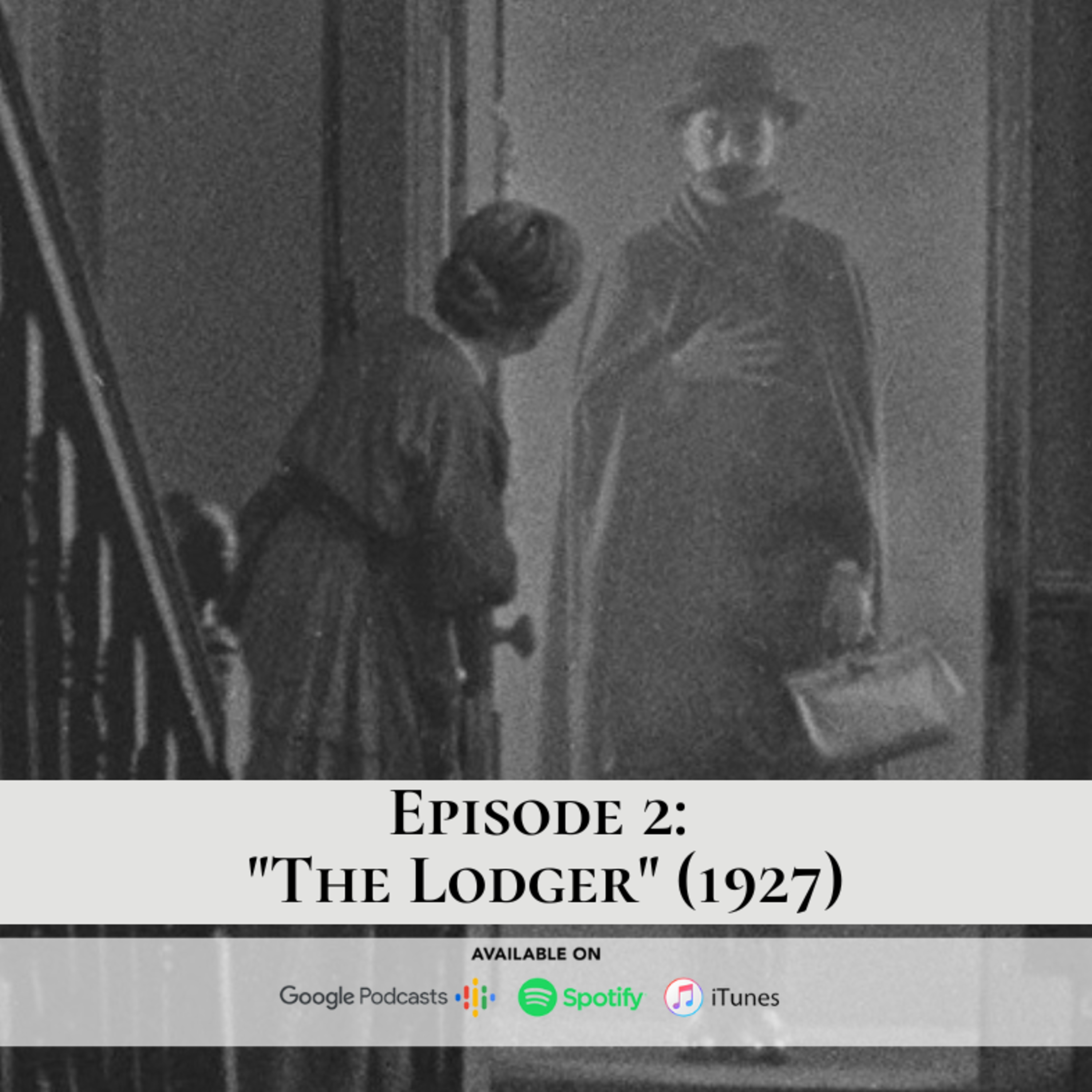 Episode 2: "The Lodger: A Story of the London Fog" (1927) episode artwork