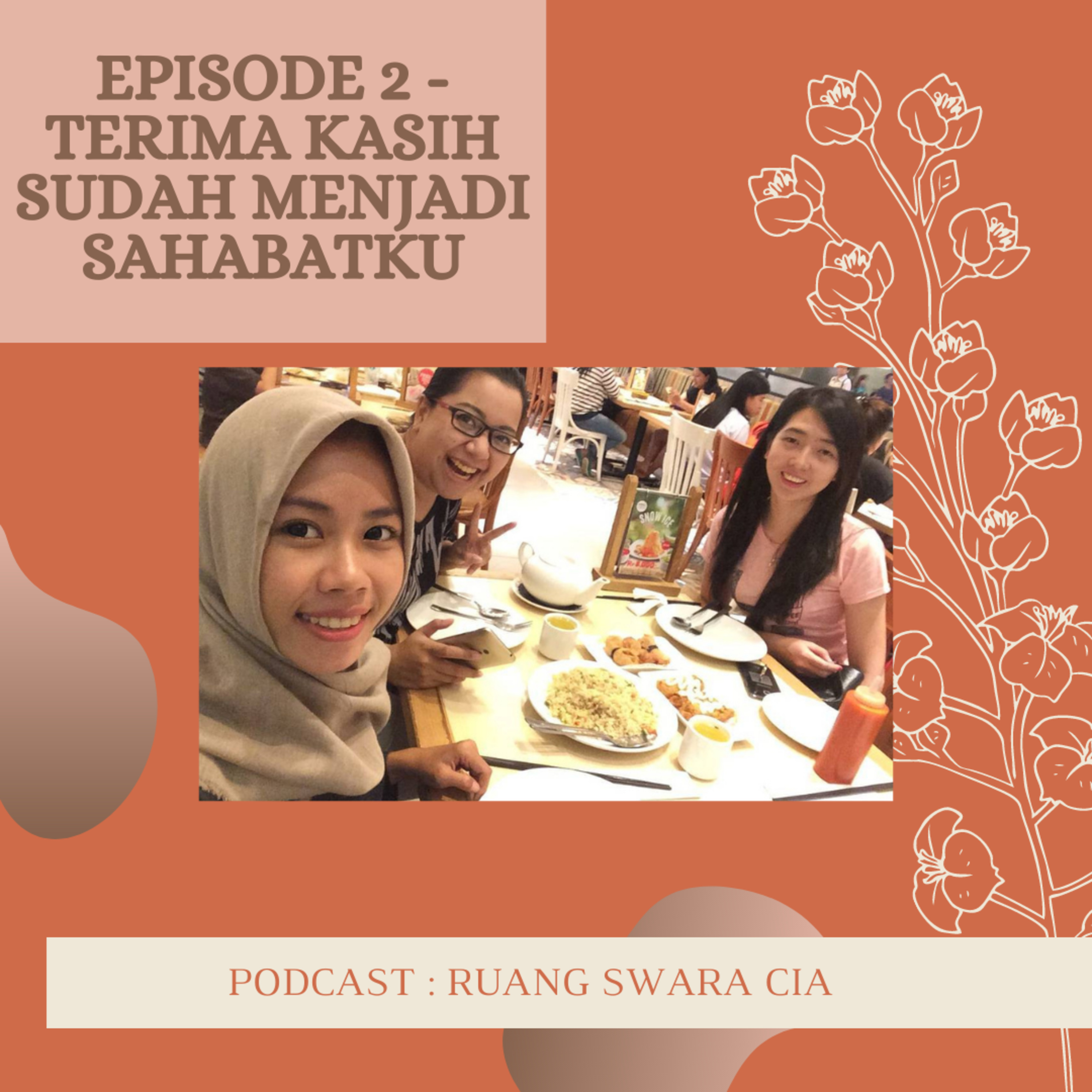 Episode 2 - Terima Kasih Sudah Menjadi Sahabatku