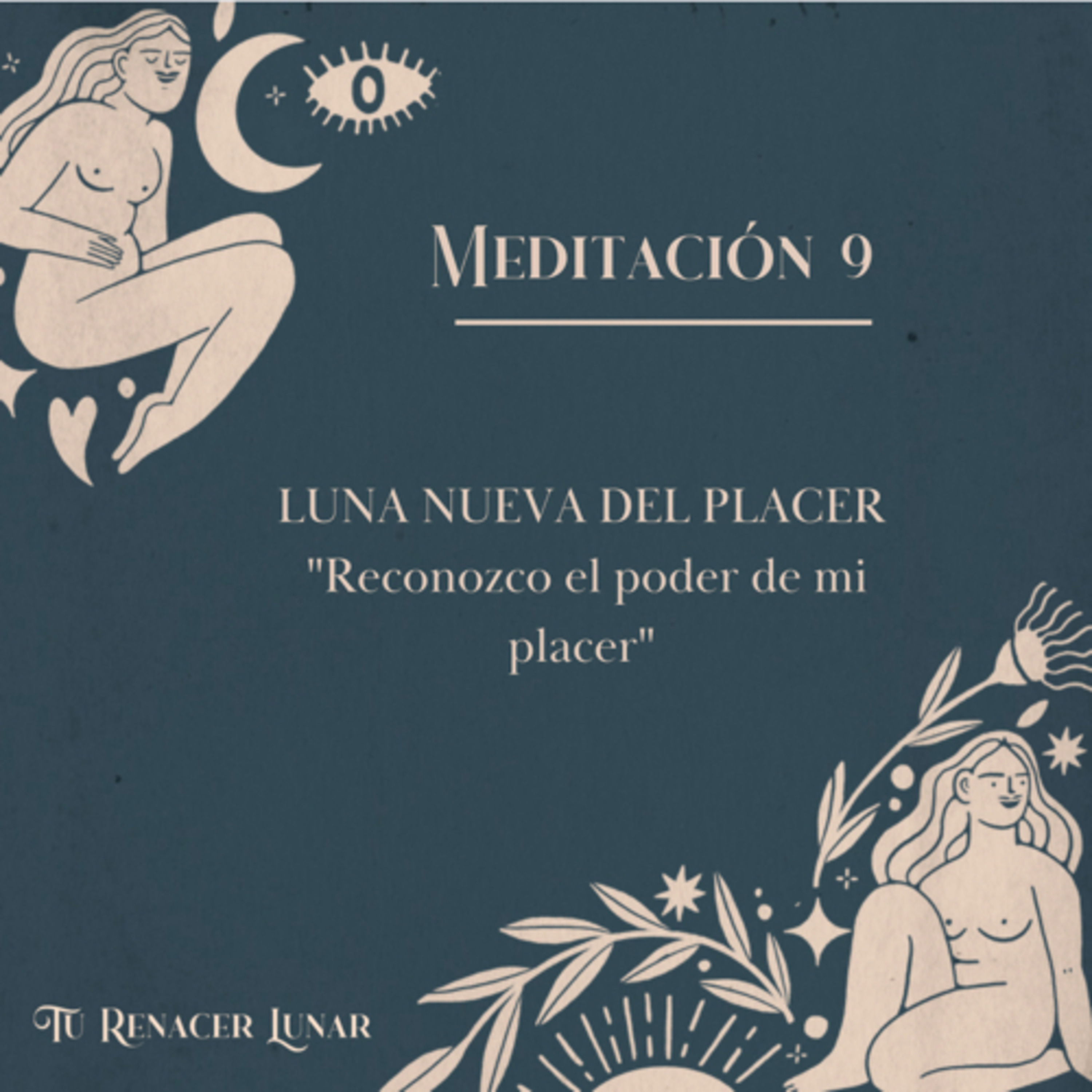 Tu Renacer Lunar- Meditación 9- Luna Nueva del Placer  episode artwork