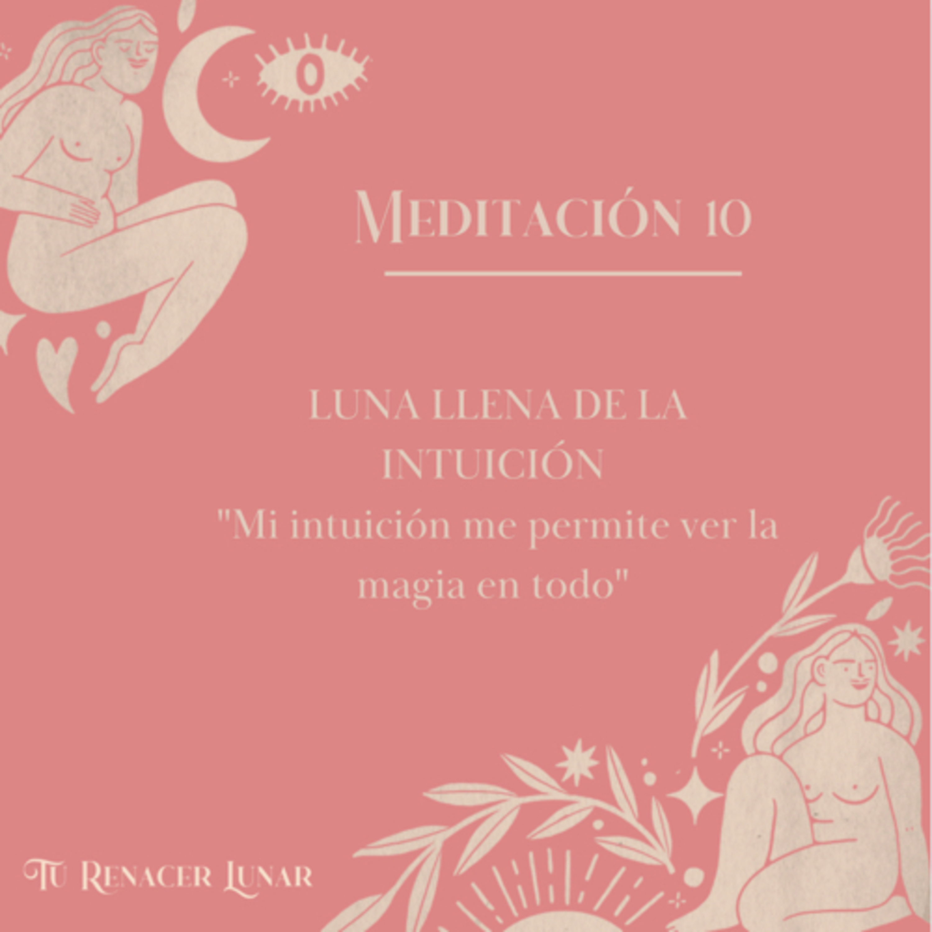 Tu Renacer Lunar- Meditación 10- Luna Llena de la Intuición  episode artwork