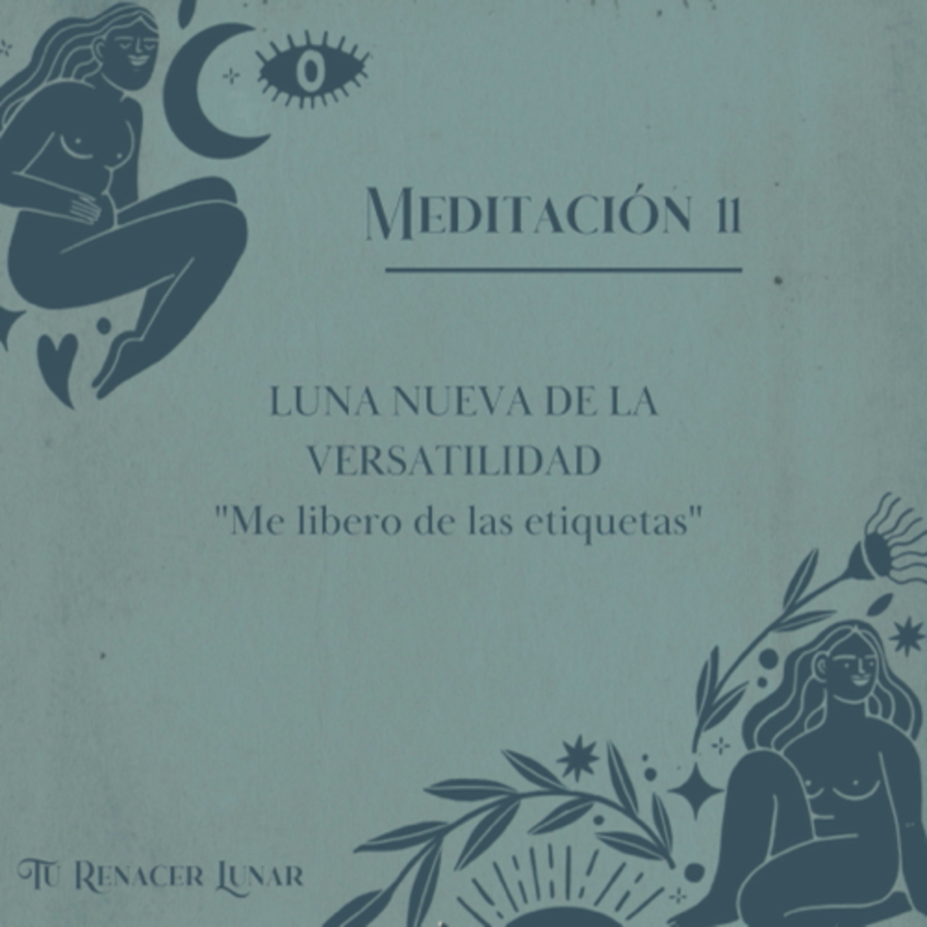 Tu Renacer Lunar- Meditación 11- Luna Nueva de la Versatilidad  episode artwork