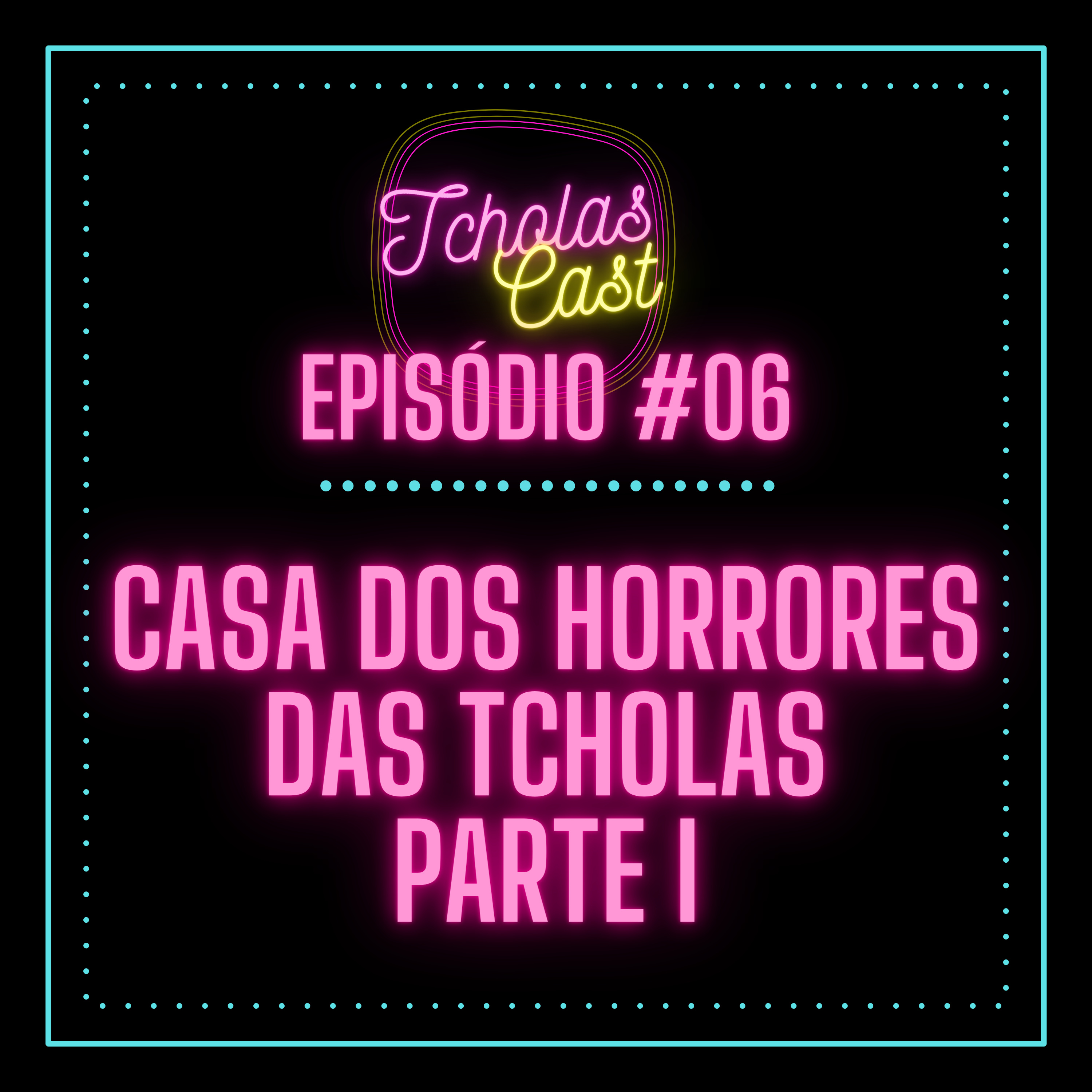 TcholasCast