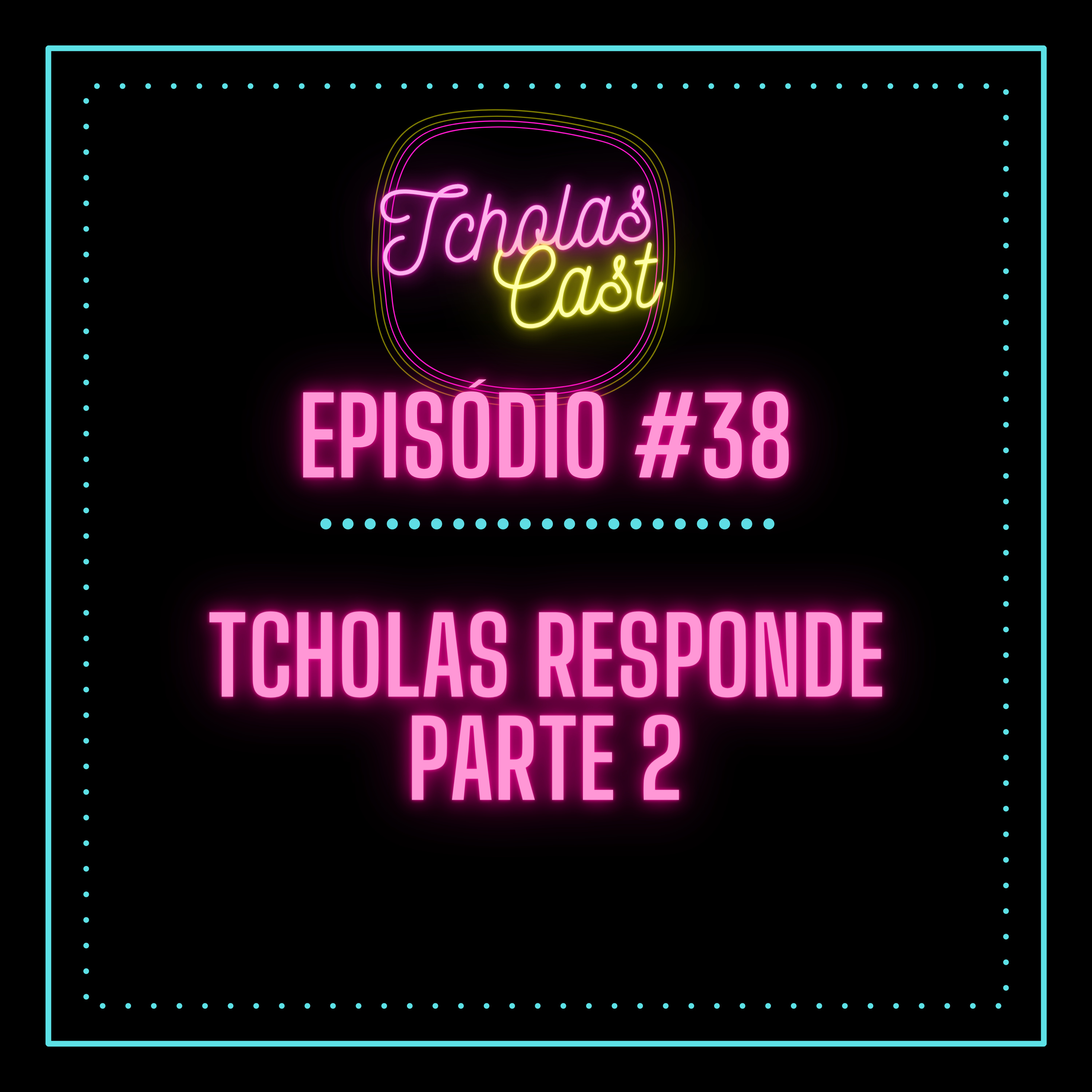 TcholasCast