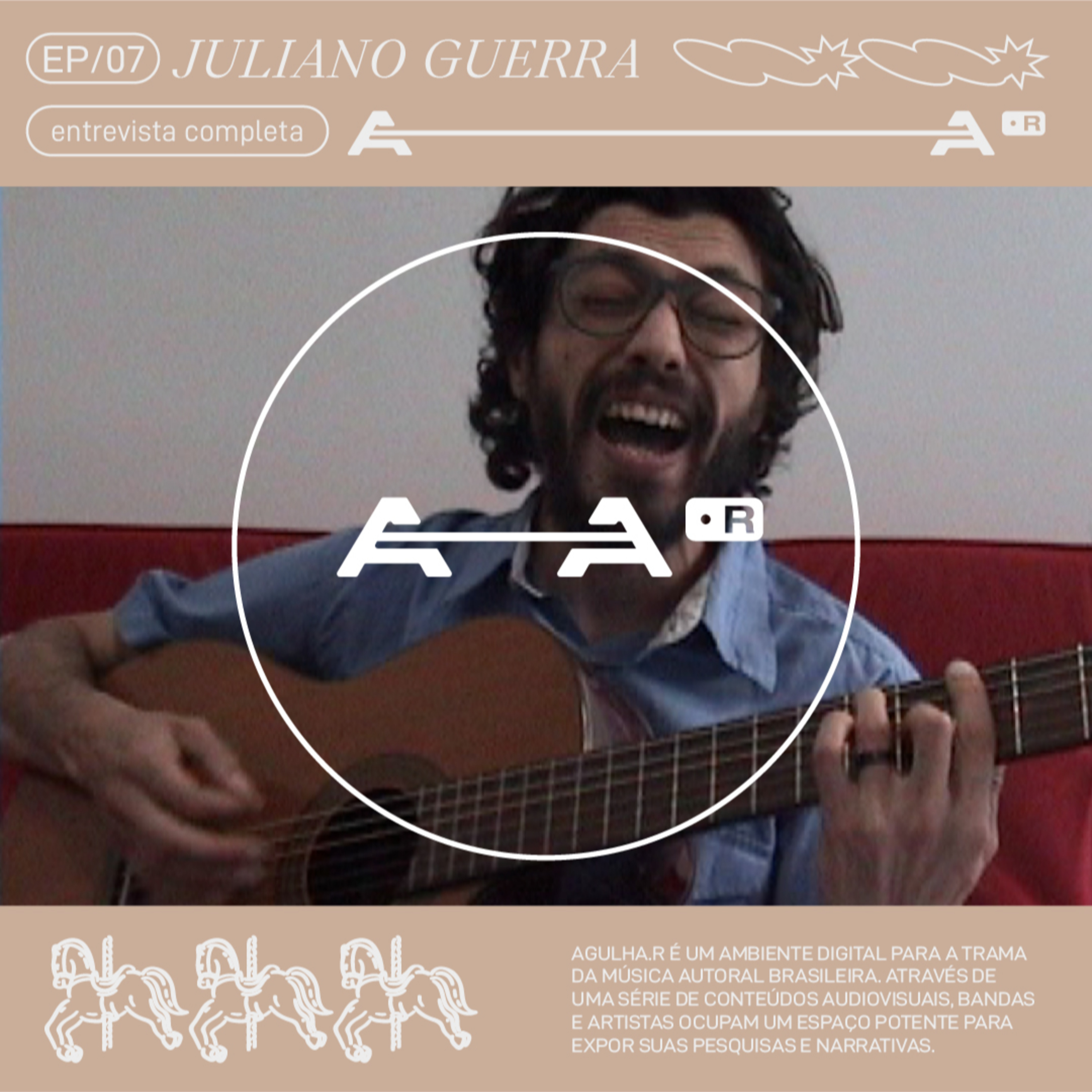 EP 07 | Juliano Guerra