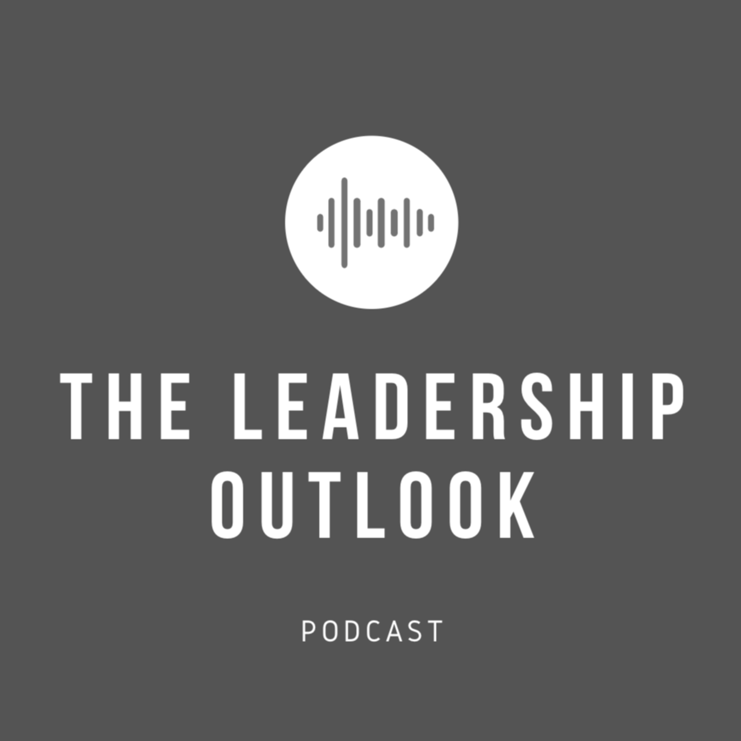 The Leadership Outlook Podcast