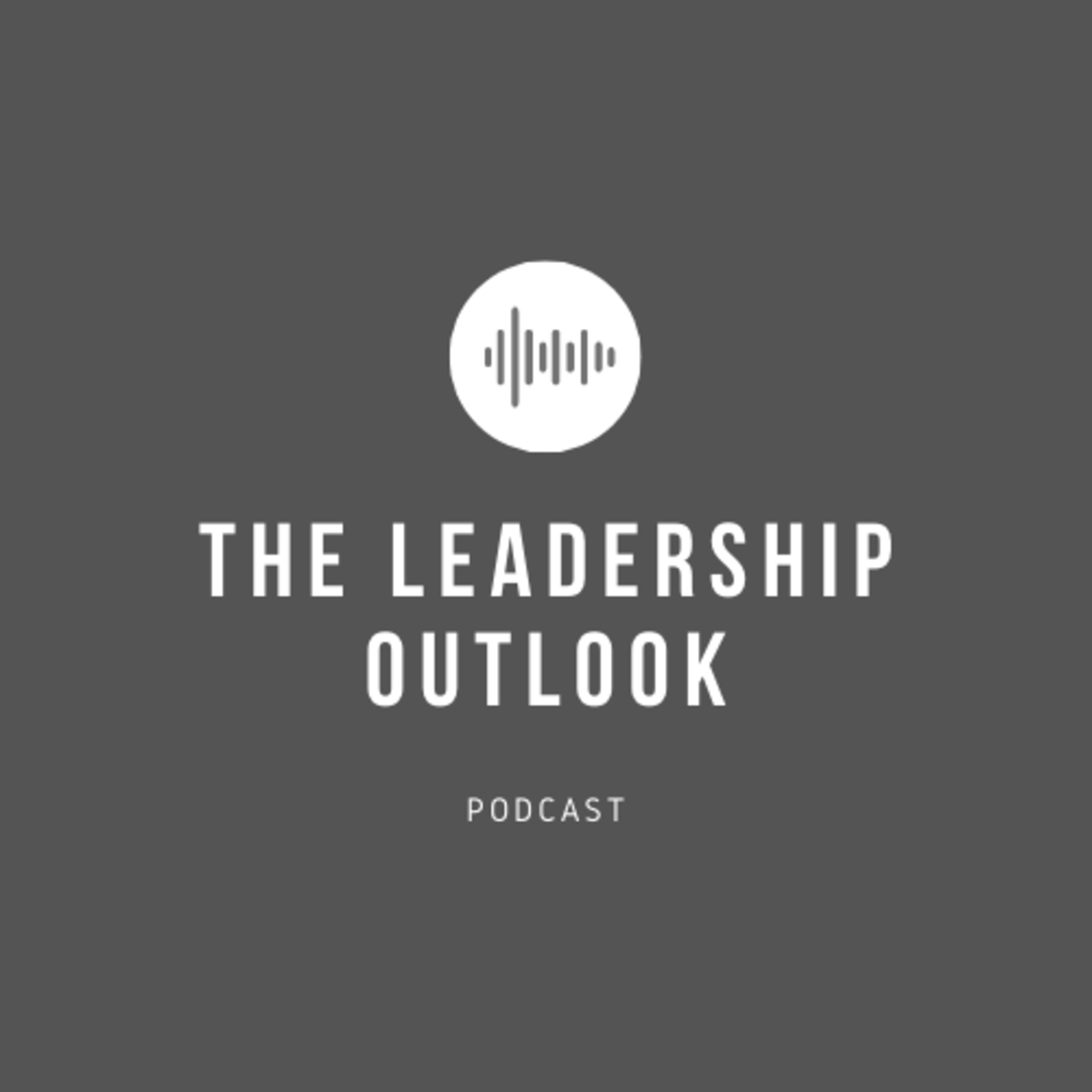 The Leadership Outlook Podcast