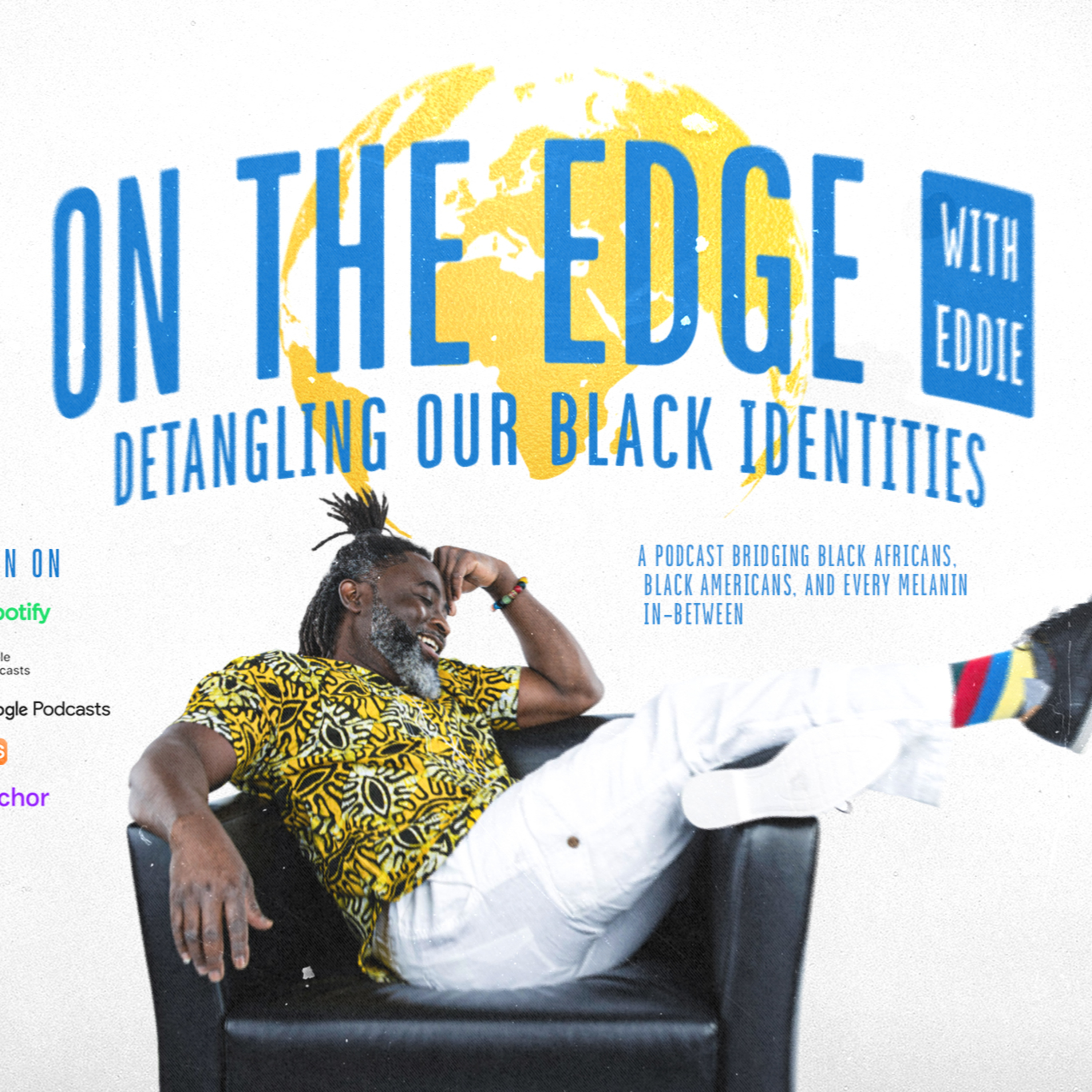 On the Edge with Eddie: Detangling our Black Identities