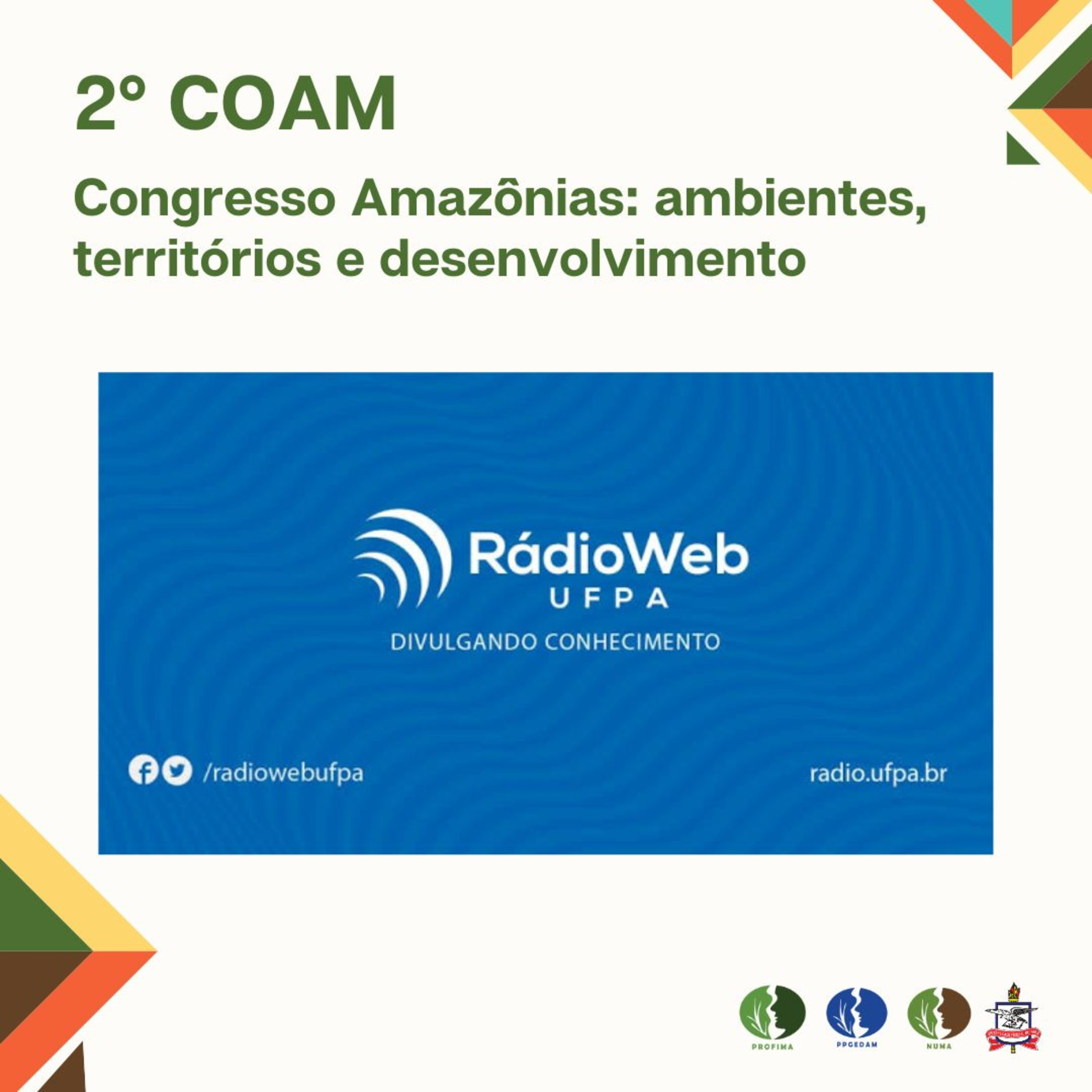 “Congresso Amazônias: ambientes, territórios e desenvolvimento”

- UFPA Entrevista

Rádio Web UFPA