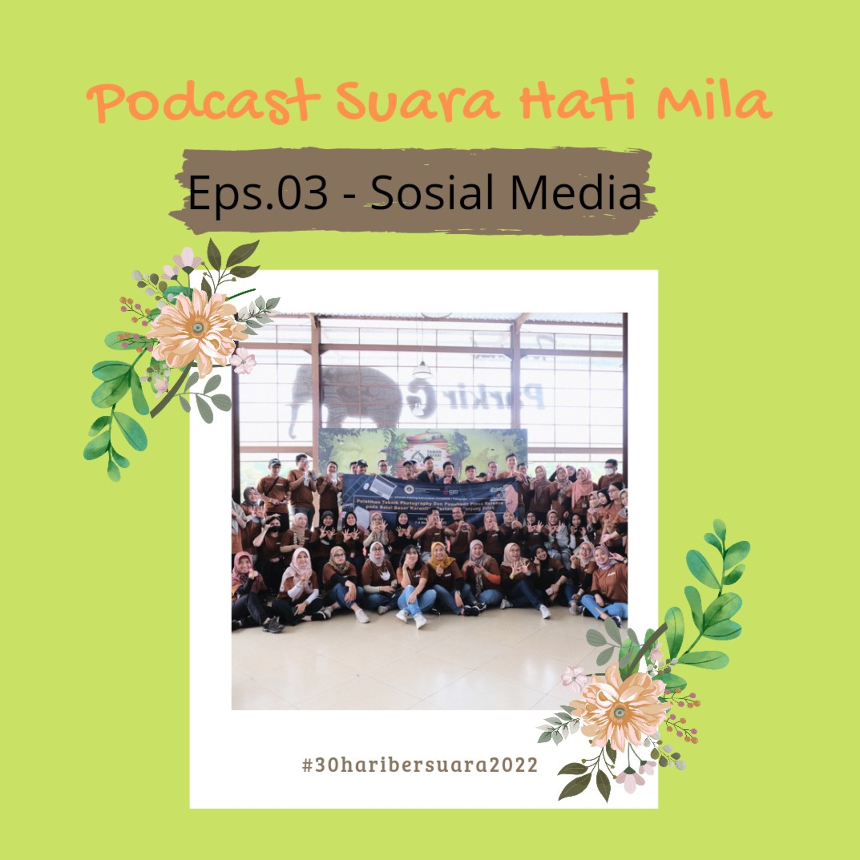 Saring dulu ya "Sosial Media" mu - EPS 3 - #30HariBersuara2022 episode artwork