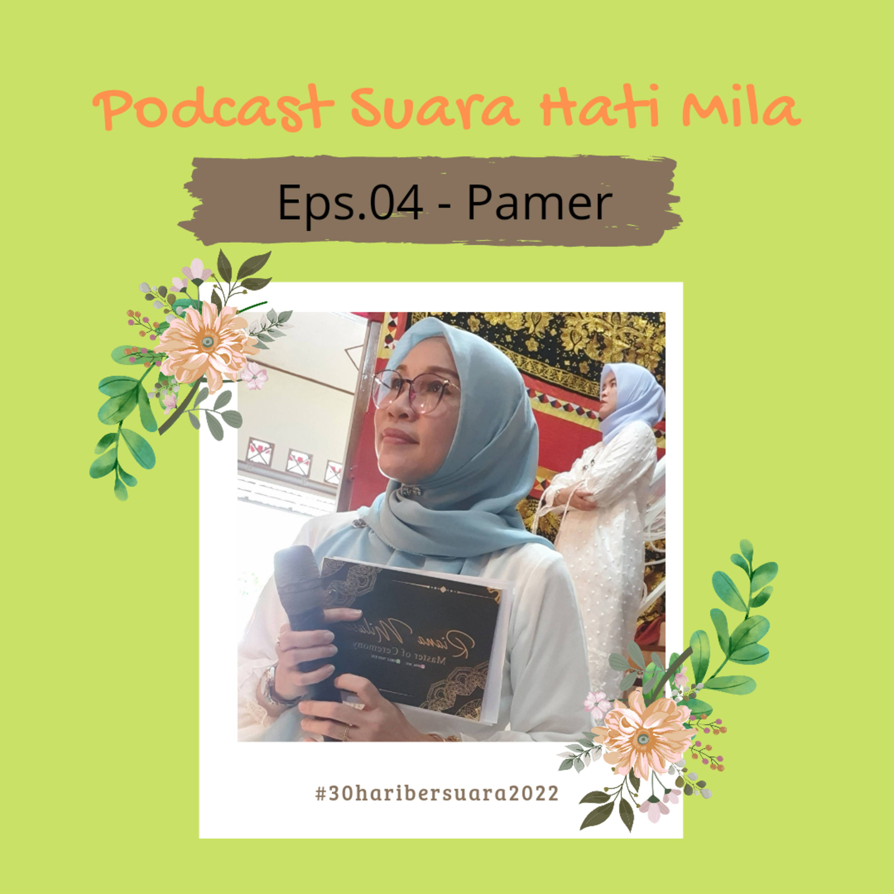 Boleh "Pamer" asalkan... - EPS 4 - #30HariBersuara2022 episode artwork