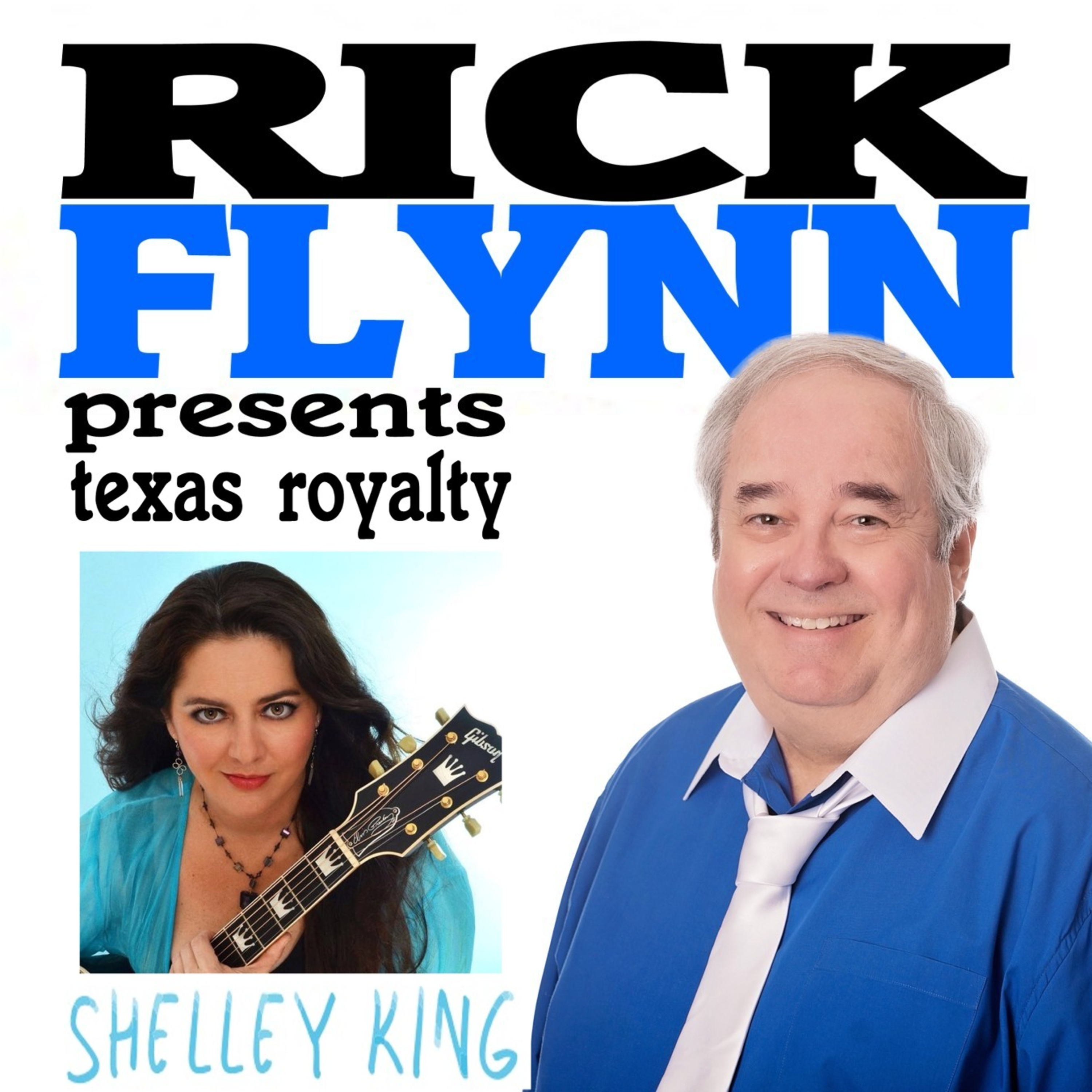 "Texas Royalty" Starring SHELLEY KING - "Official State Musician of Texas" - Ep. 18 episode artwork