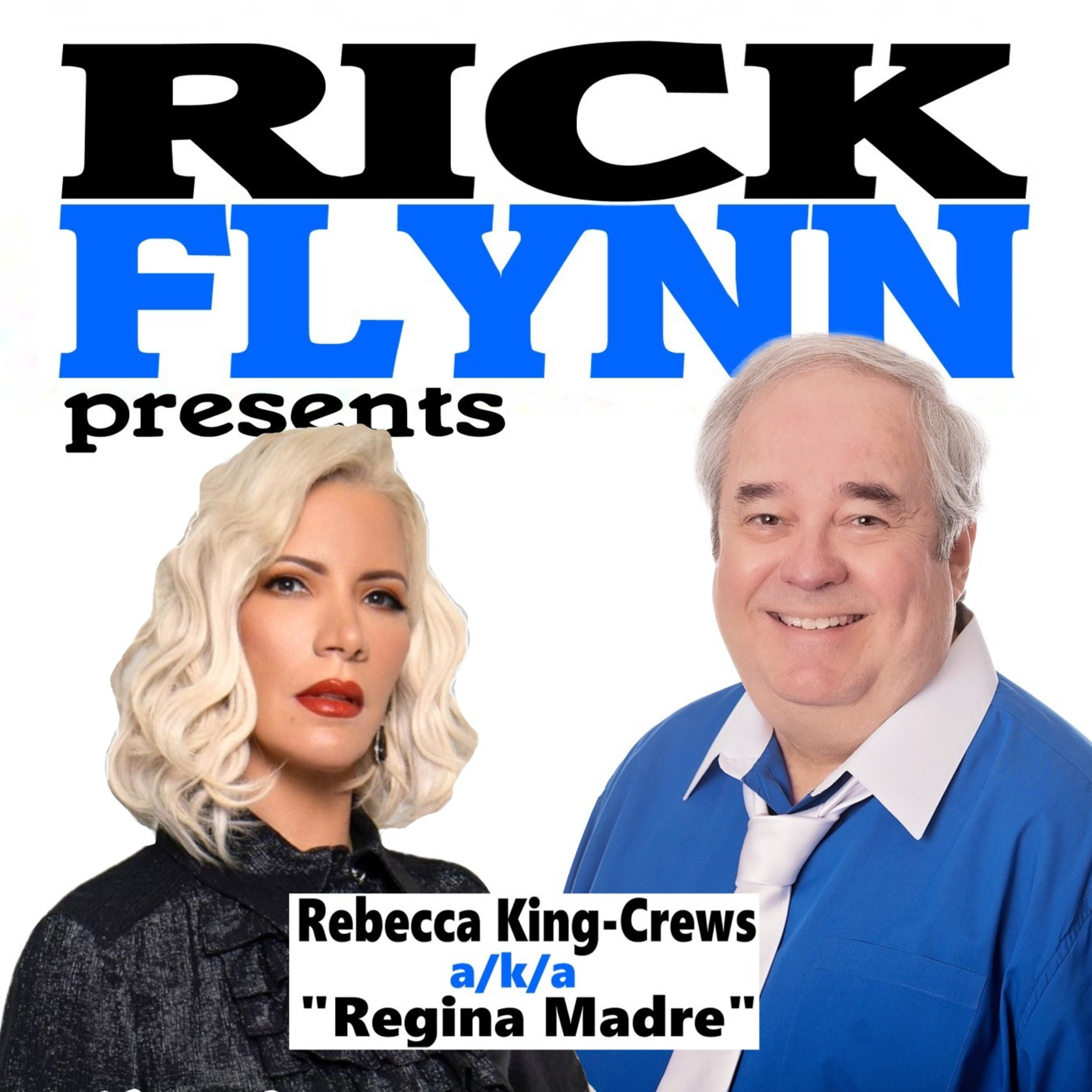 REBECCA KING-CREWS a/k/a "REGINA MADRE" (Singer, Songwriter, Actress, Director) - Ep. 28  episode artwork