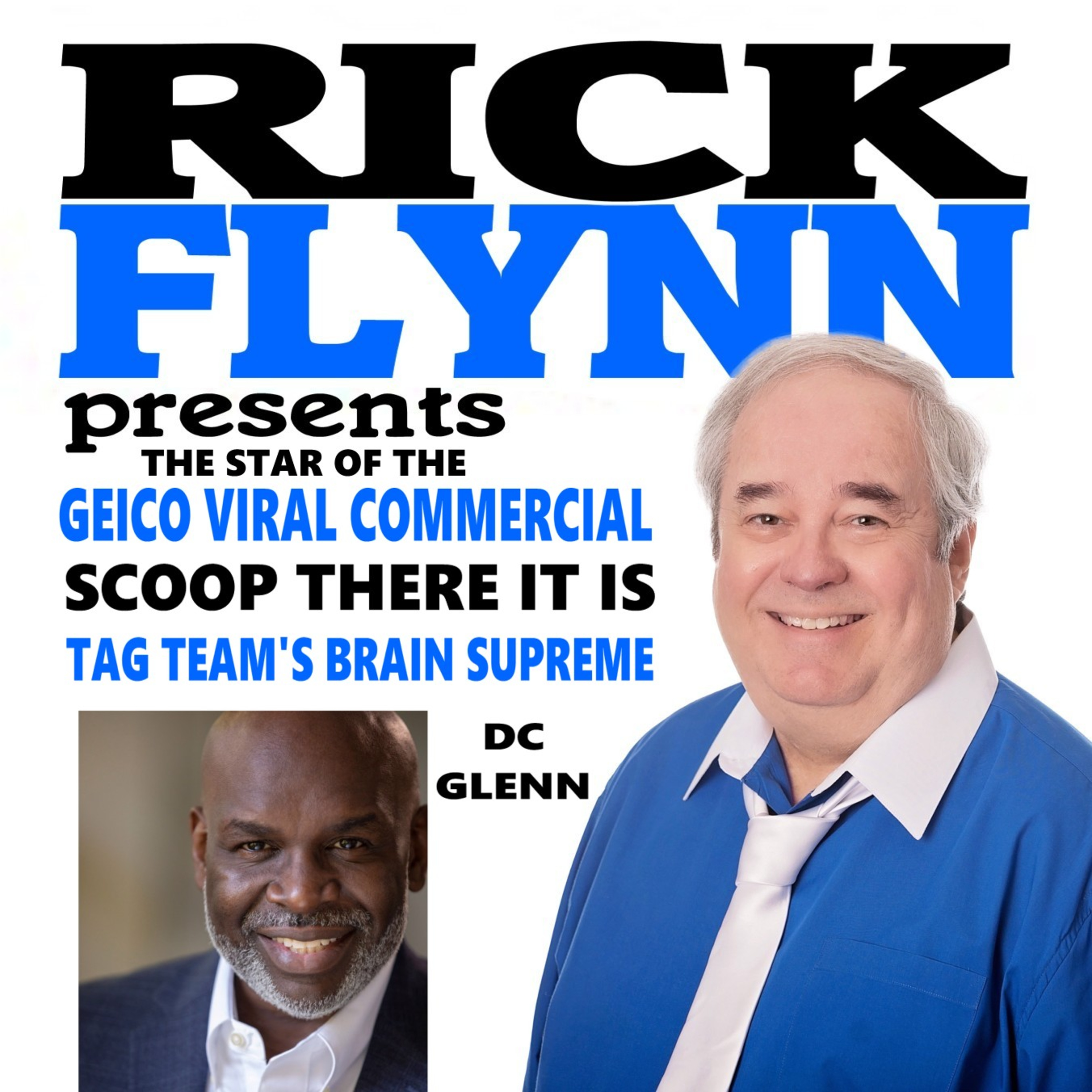 DC GLENN (TAG TEAM) - Star of Viral GEICO Commercial "Scoop There It Is" - Ep. 32 episode artwork