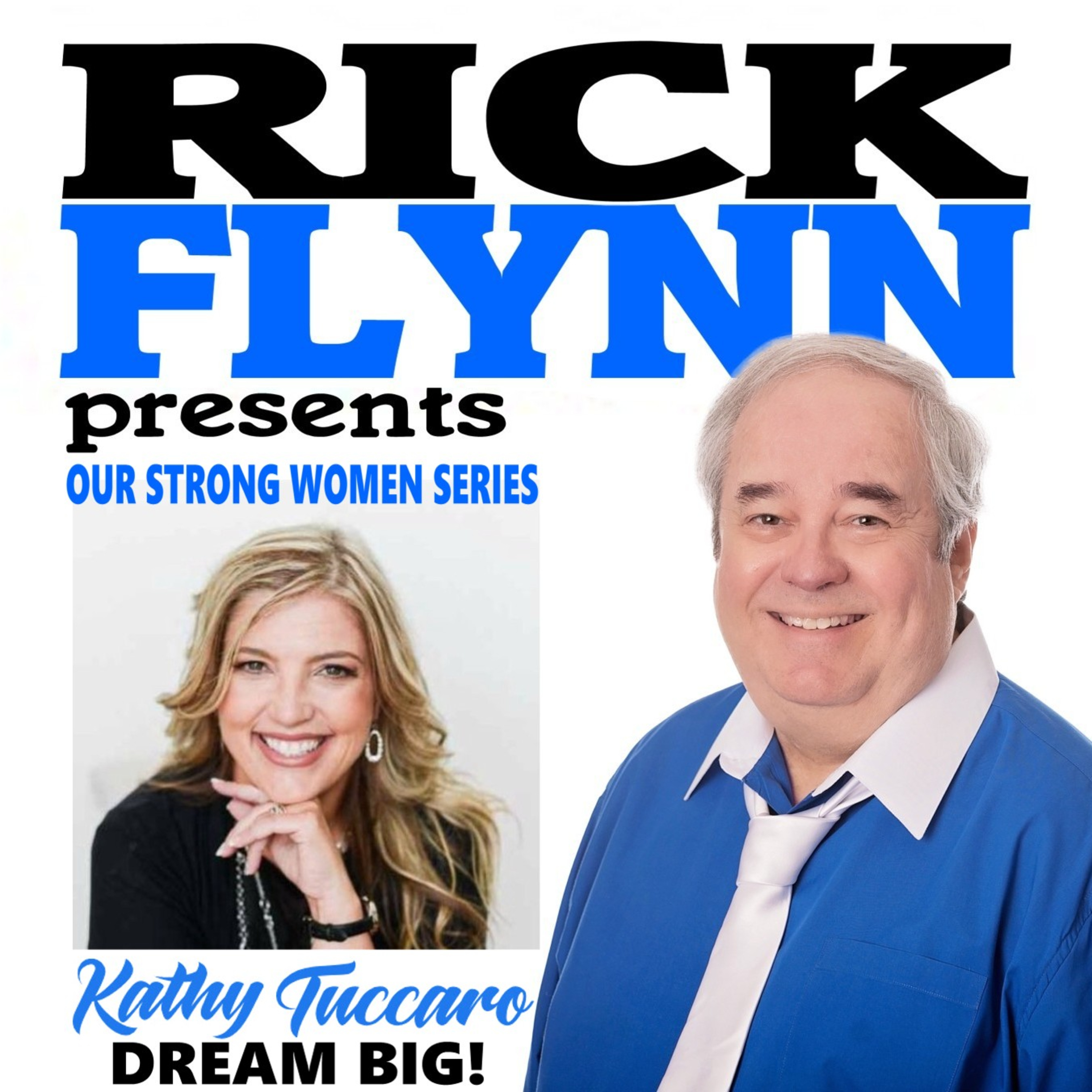 KATHY TUCCARO - "Dream Big" - Episode 38 (Recorded 6-9-2021) www.KathyTuccaro.com episode artwork
