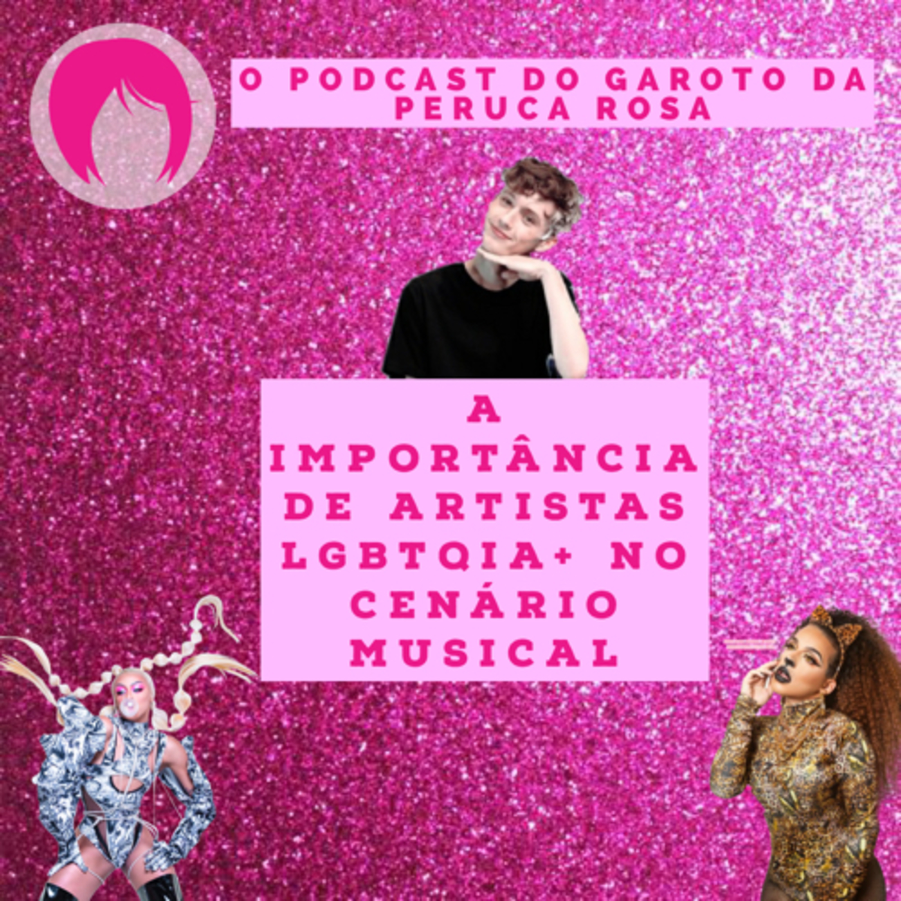 #6 - A importância de artistas LGBTQIA+ no cenário musical.