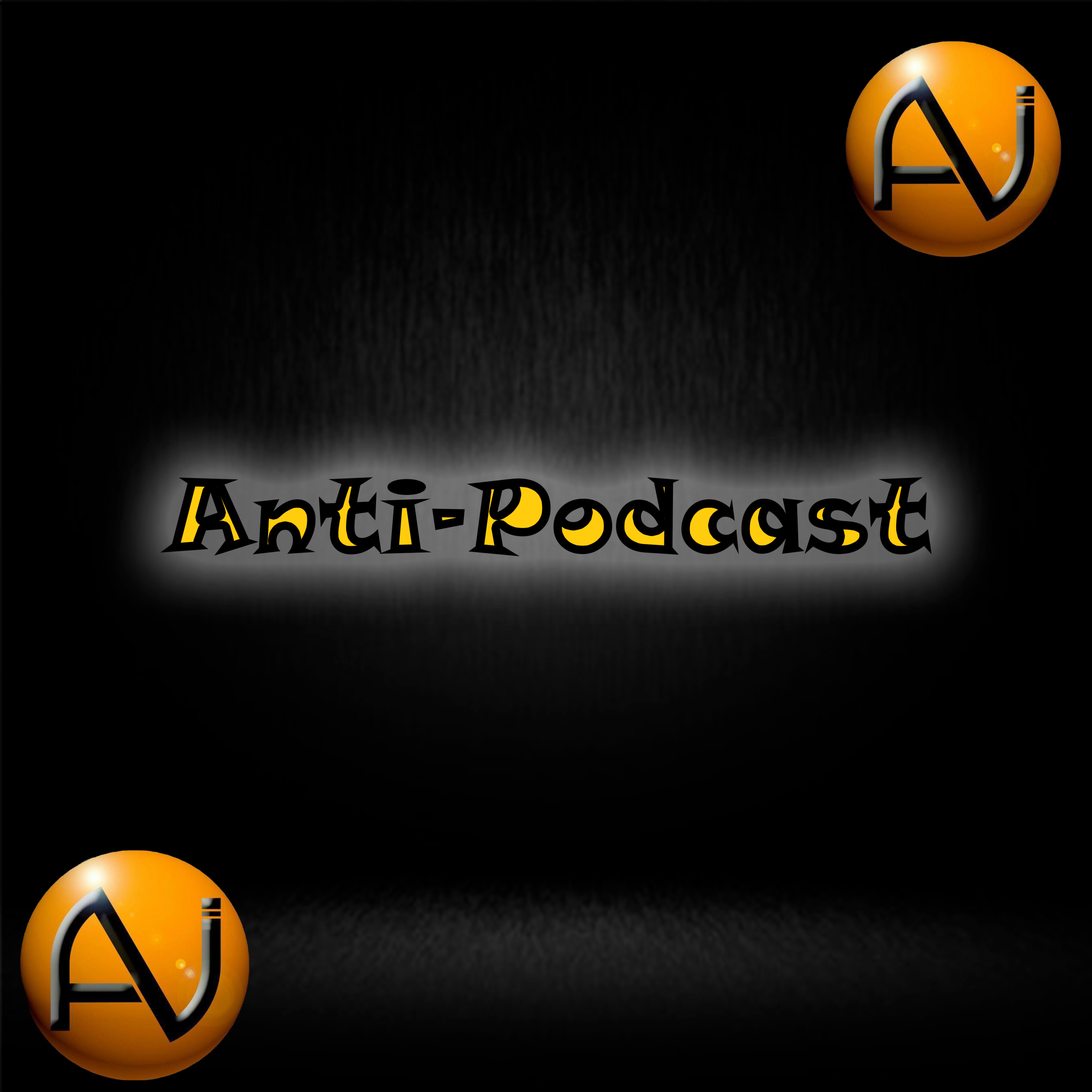 Anti-Podcast