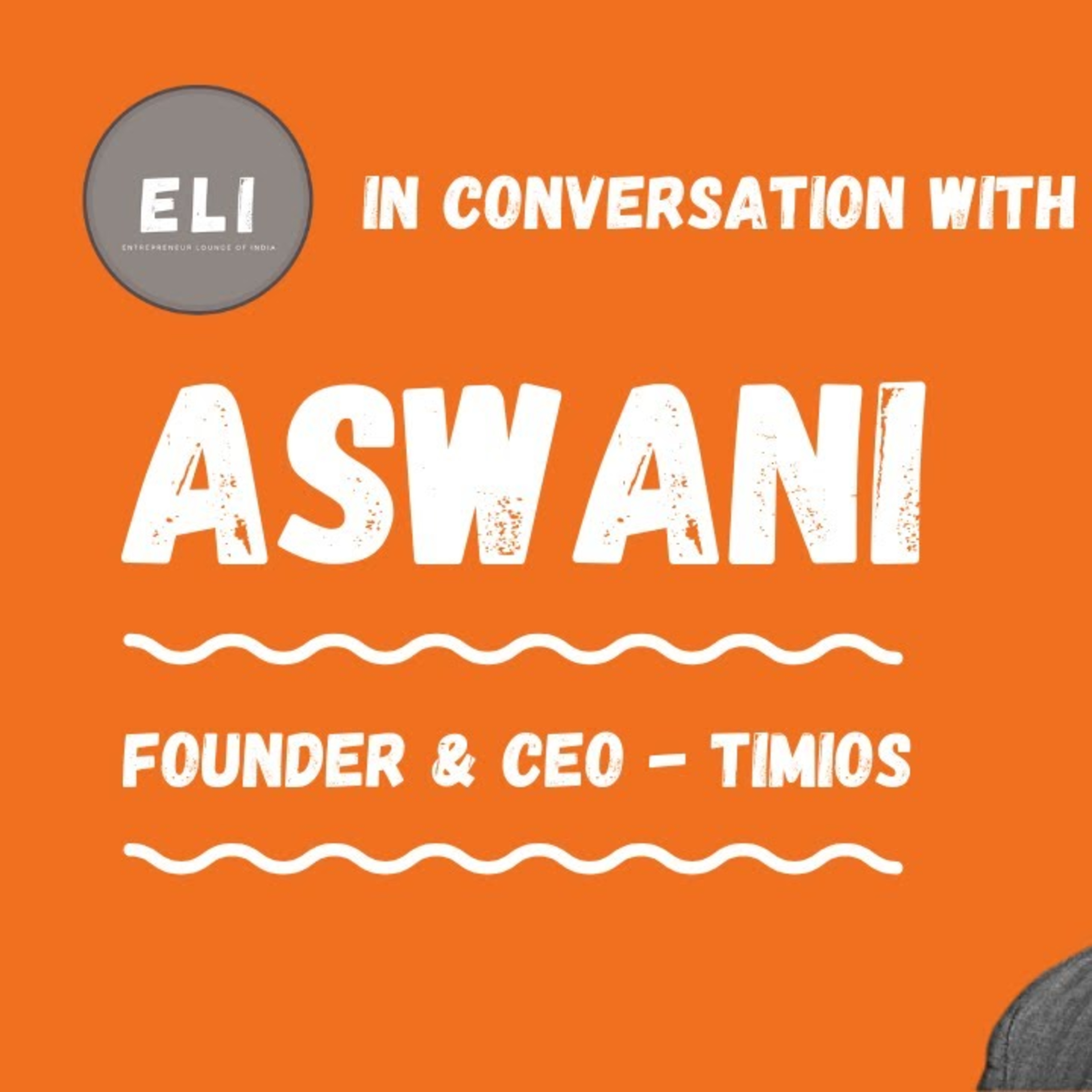 ELI-1 | Aswani CN (Founder of Timios - Healthy Snacks & Food for Kids) episode artwork