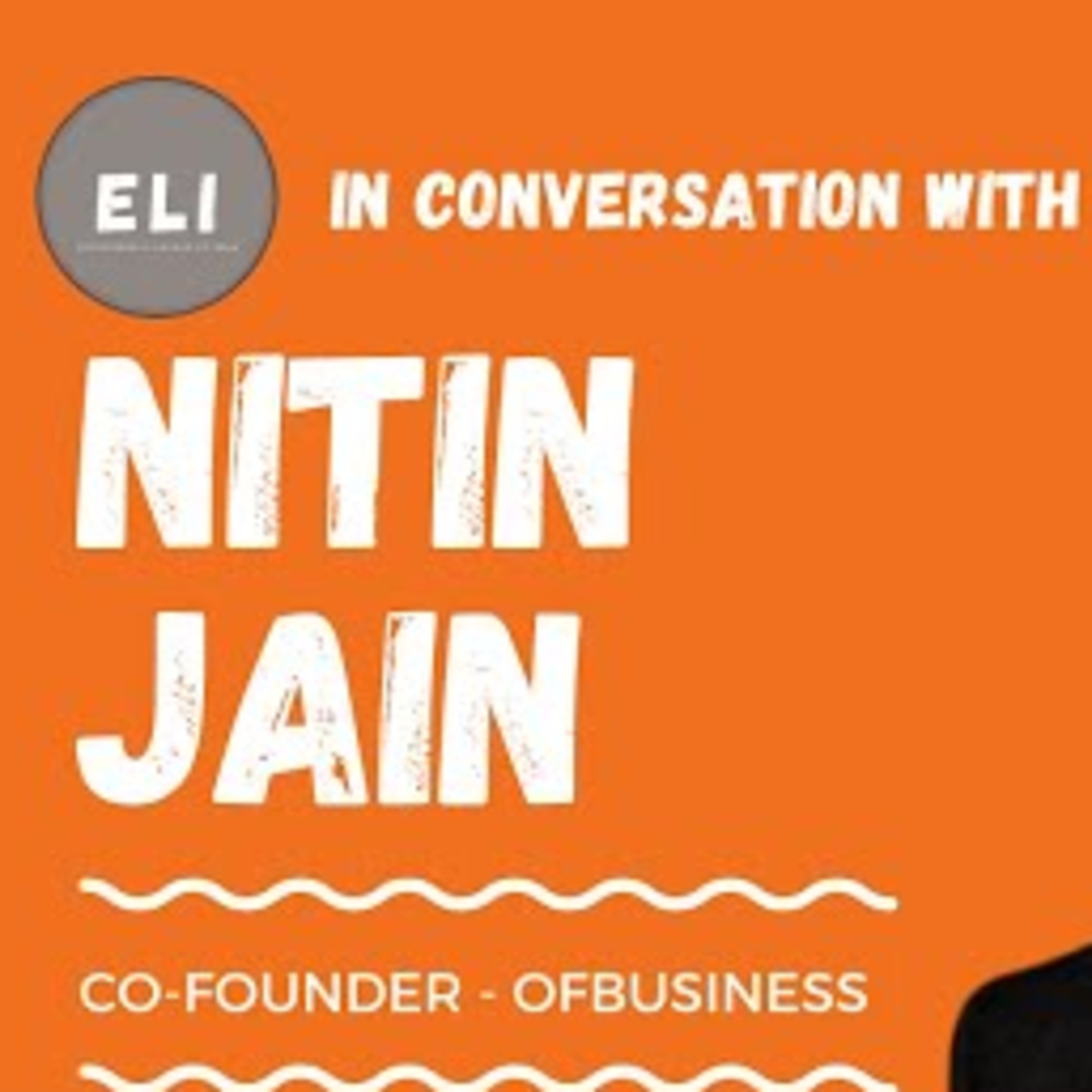 ELI-27 | Nitin Jain (Co-founder at OfBusiness - Smart Financing to SMEs) episode artwork