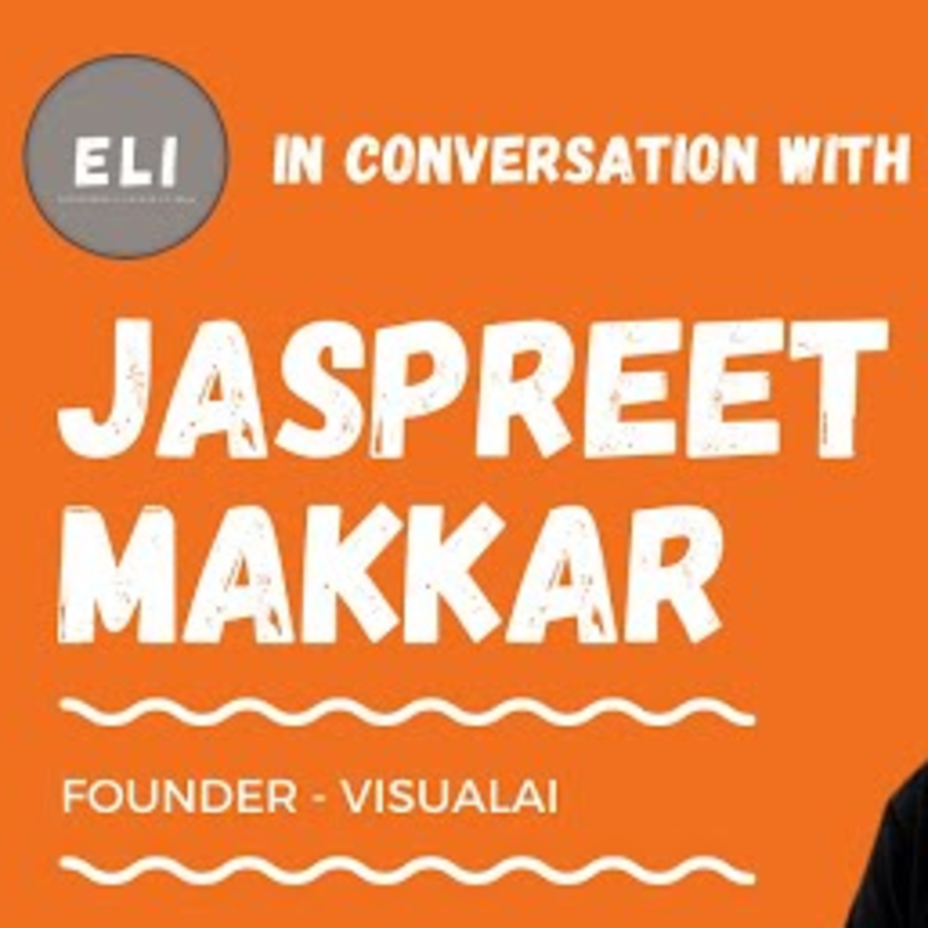 ELI-30 | Jaspreet Makkar (Founder of VisualAI - Solar O&M Analytics) episode artwork