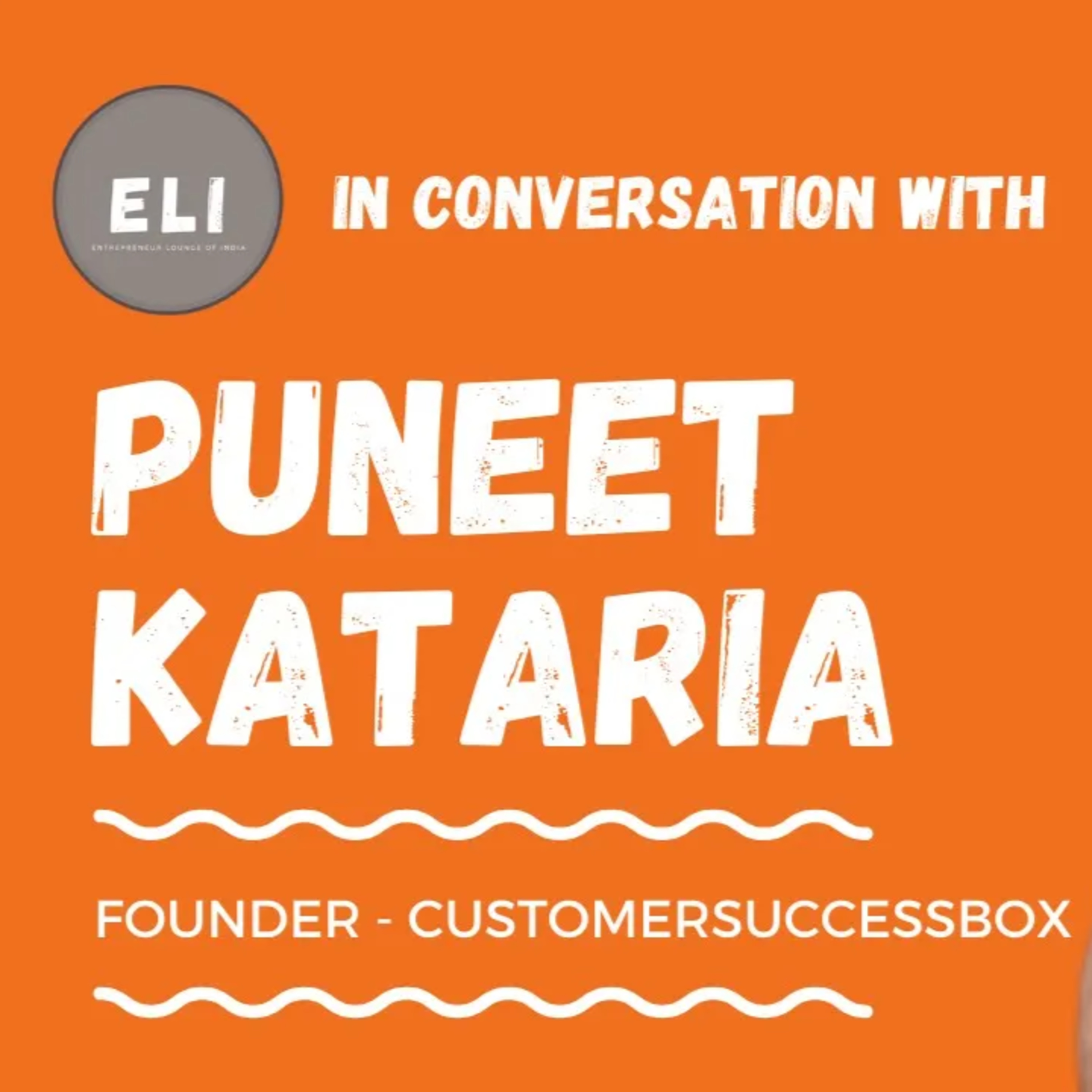 ELI - 159 | Puneet Kataria (Founder of CustomerSuccessBox - Customer Success Platform for B2B SaaS) episode artwork