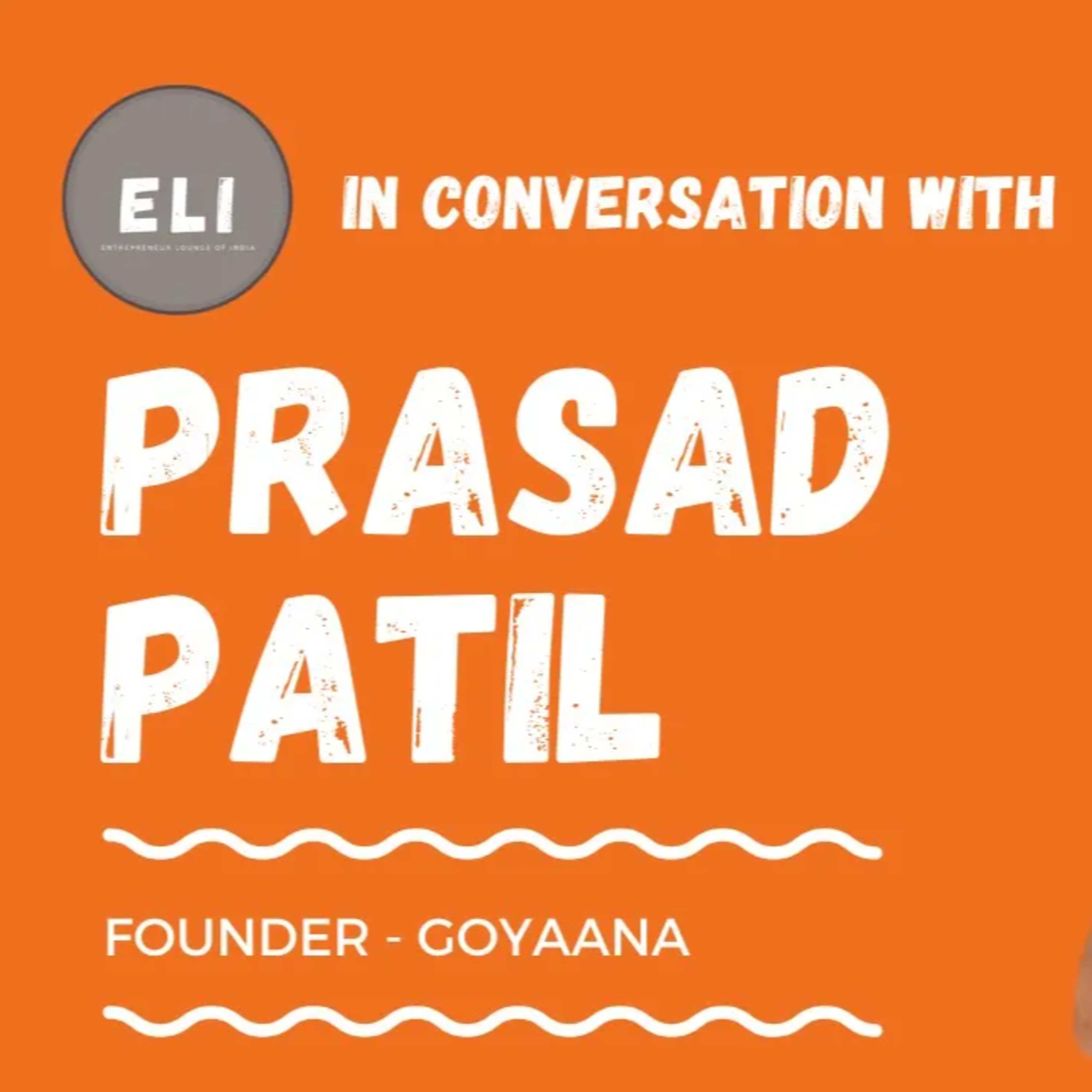 ELI - 166 | Prasad Patil (Founder of GoYaana - Technology Platform for Travel and Hospitality) episode artwork