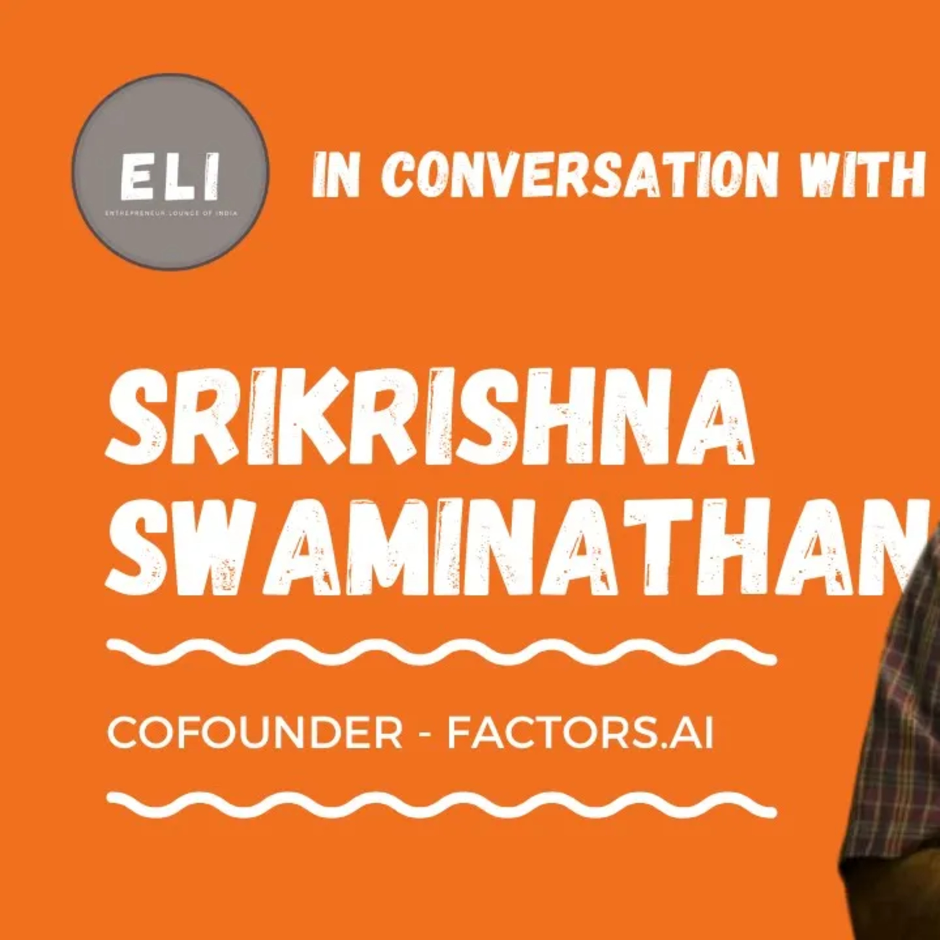 ELI - 171 | Srikrishna Swaminathan (Cofounder of Factors.ai - B2B Marketing Analytics Platform) episode artwork